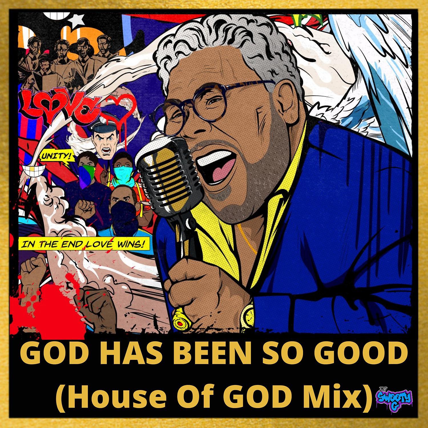 Постер альбома God Has Been So Good (House of God Mix)