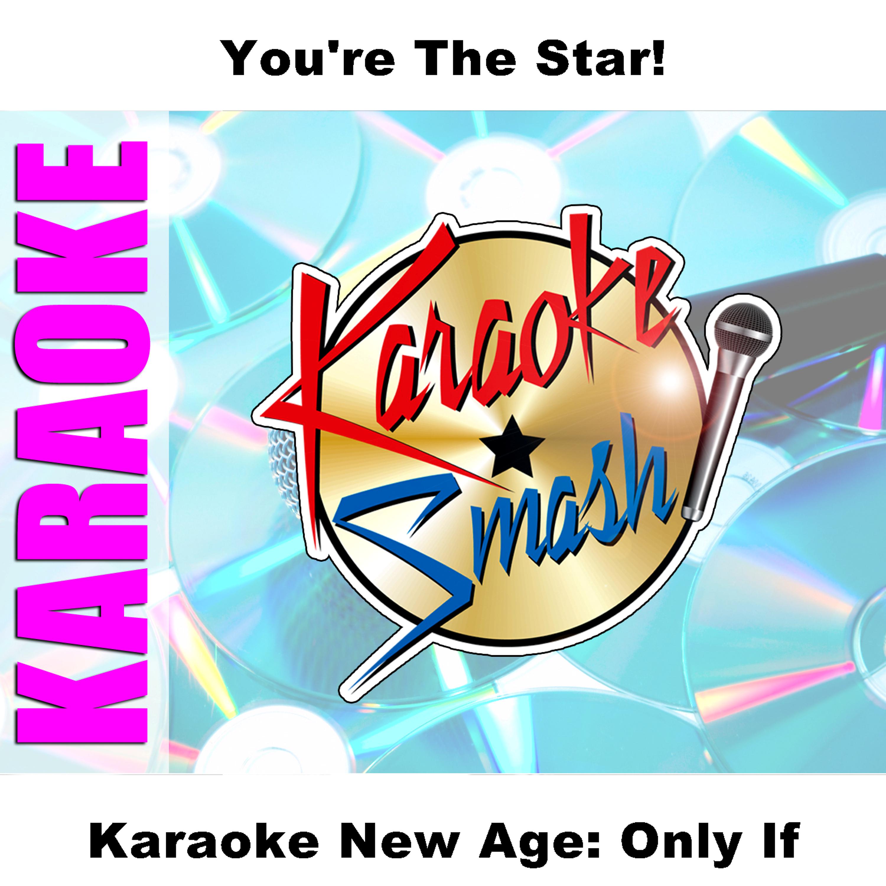 Постер альбома Karaoke New Age: Only If