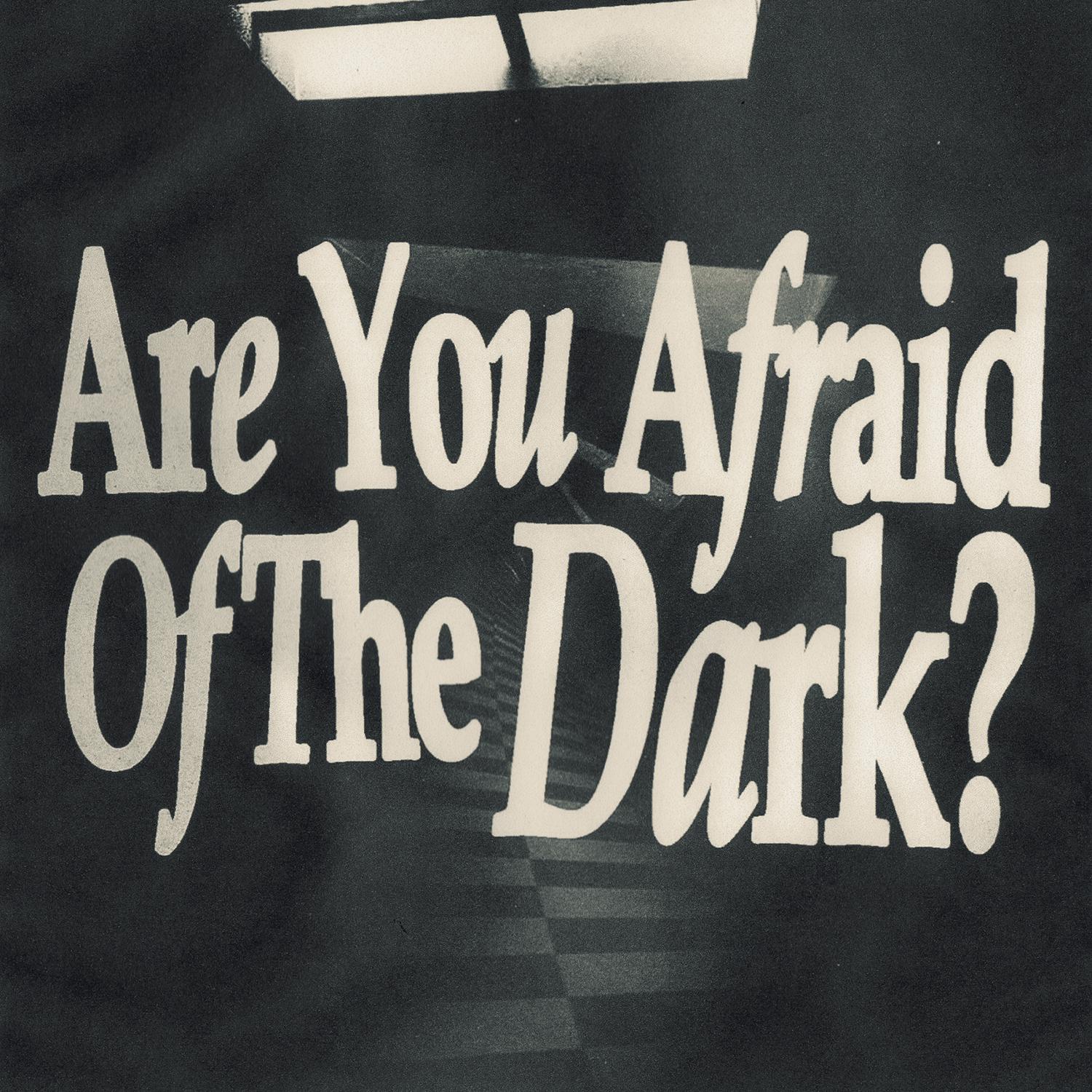 Постер альбома Are You Afraid Of The Dark?