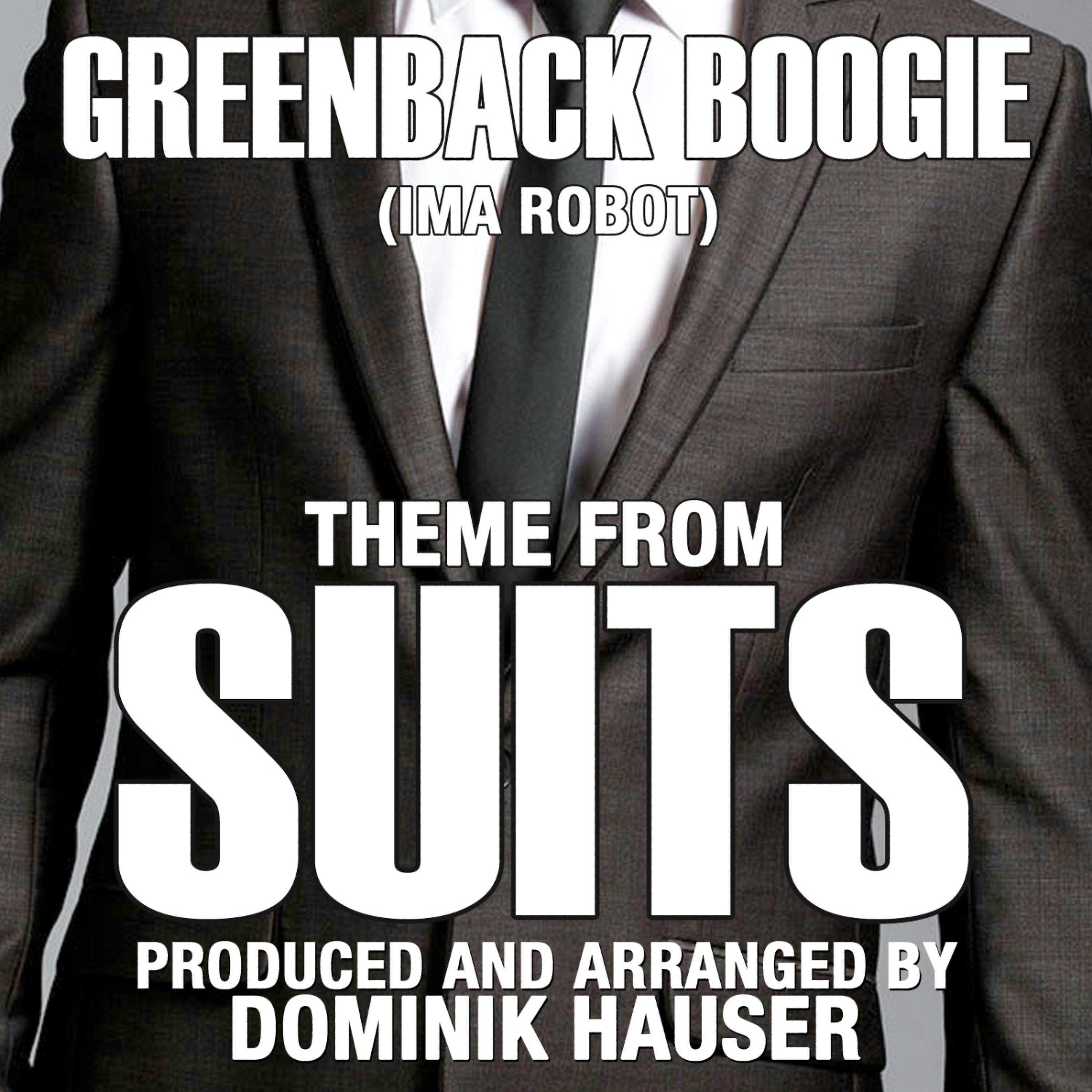 Постер альбома Theme from SUITS-Greenback Boogie (From the Original TV Series Score) (Single)