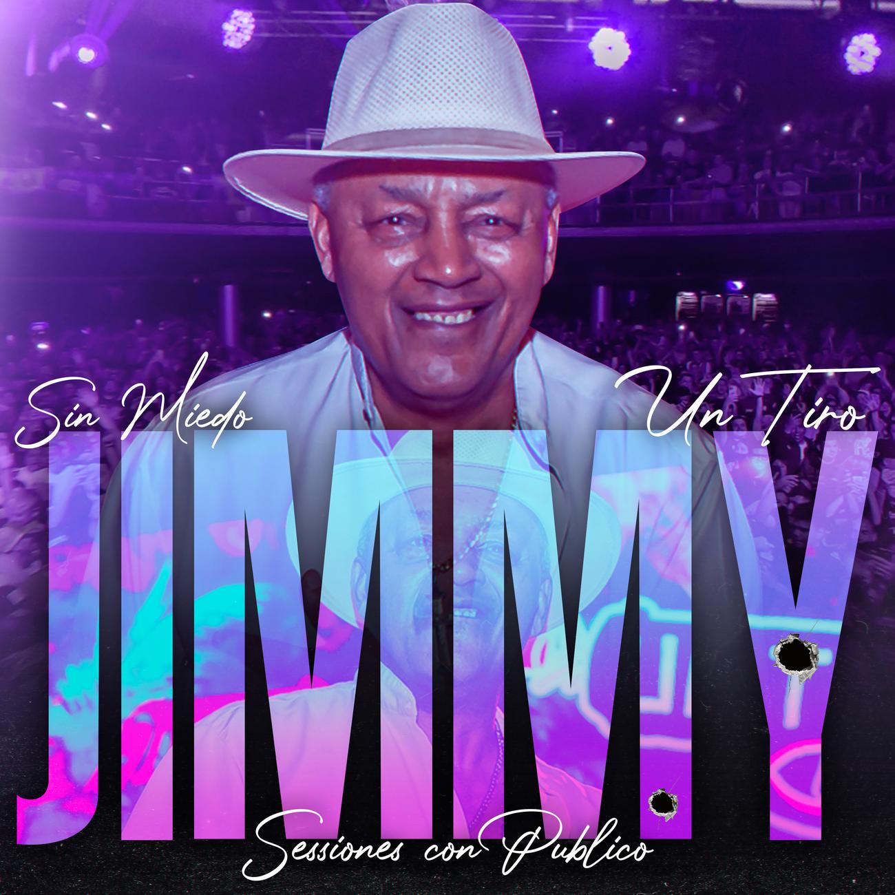 Постер альбома Sin Miedo: Un Tiro - Jimmy (Sessiones con Público)