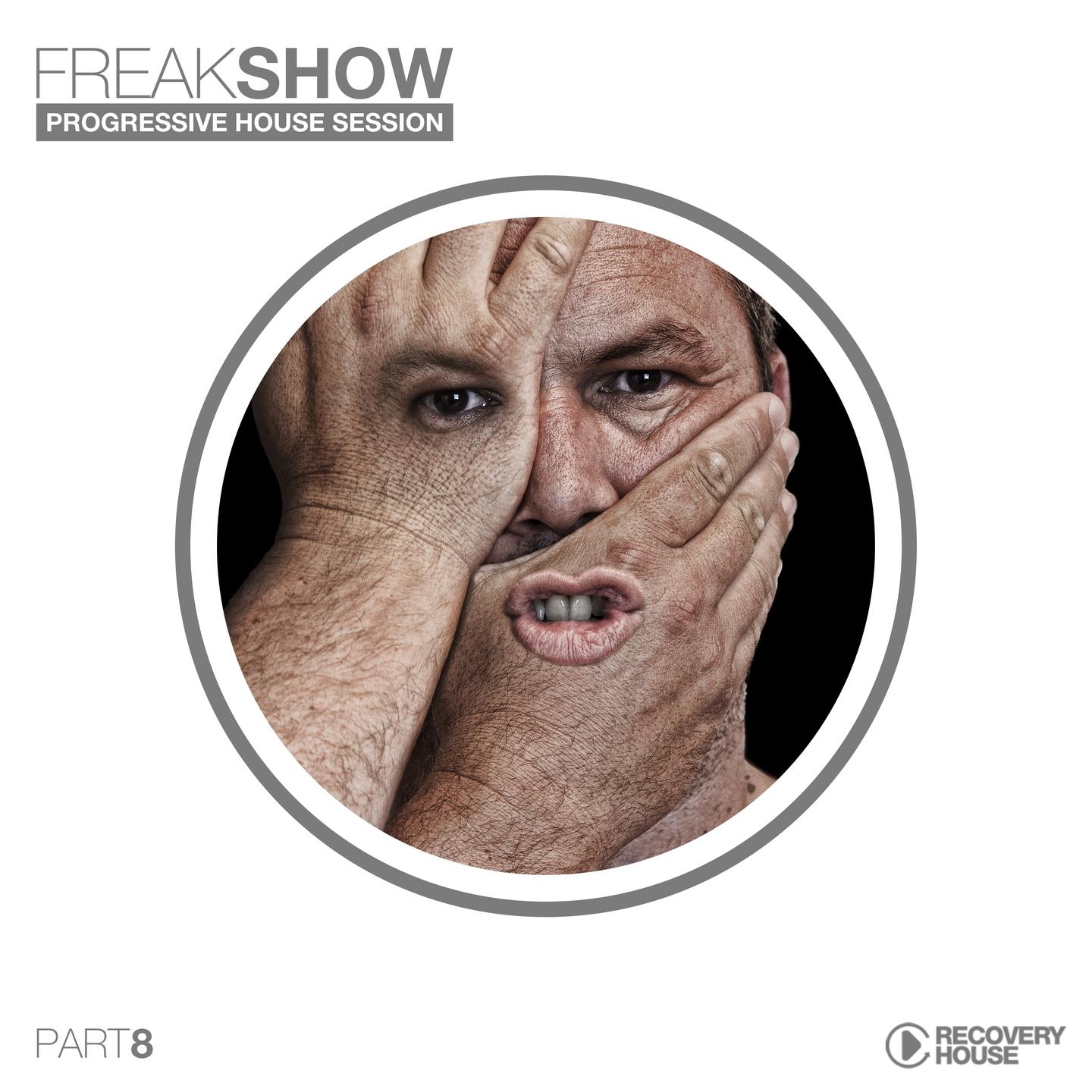 Постер альбома Freak Show, Vol. 8 - Progressive House Session
