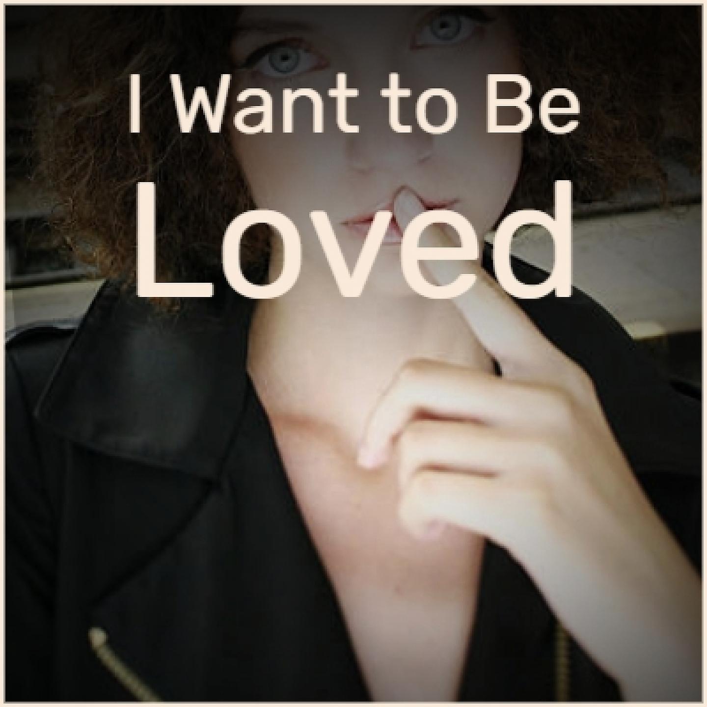 Постер альбома I Want to Be Loved