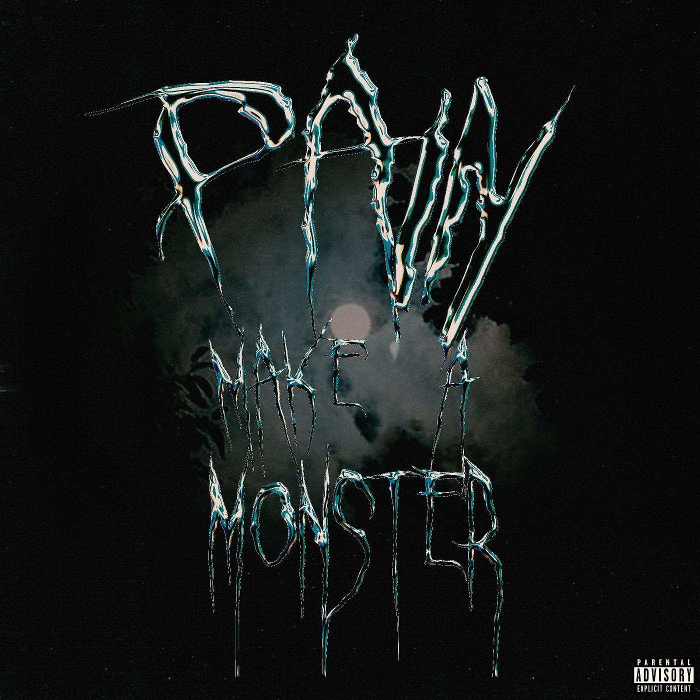 Постер альбома Pain Make a Monster