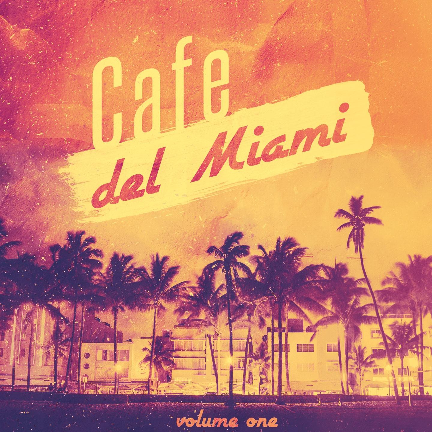 Постер альбома Cafe Del Miami, Vol. 1