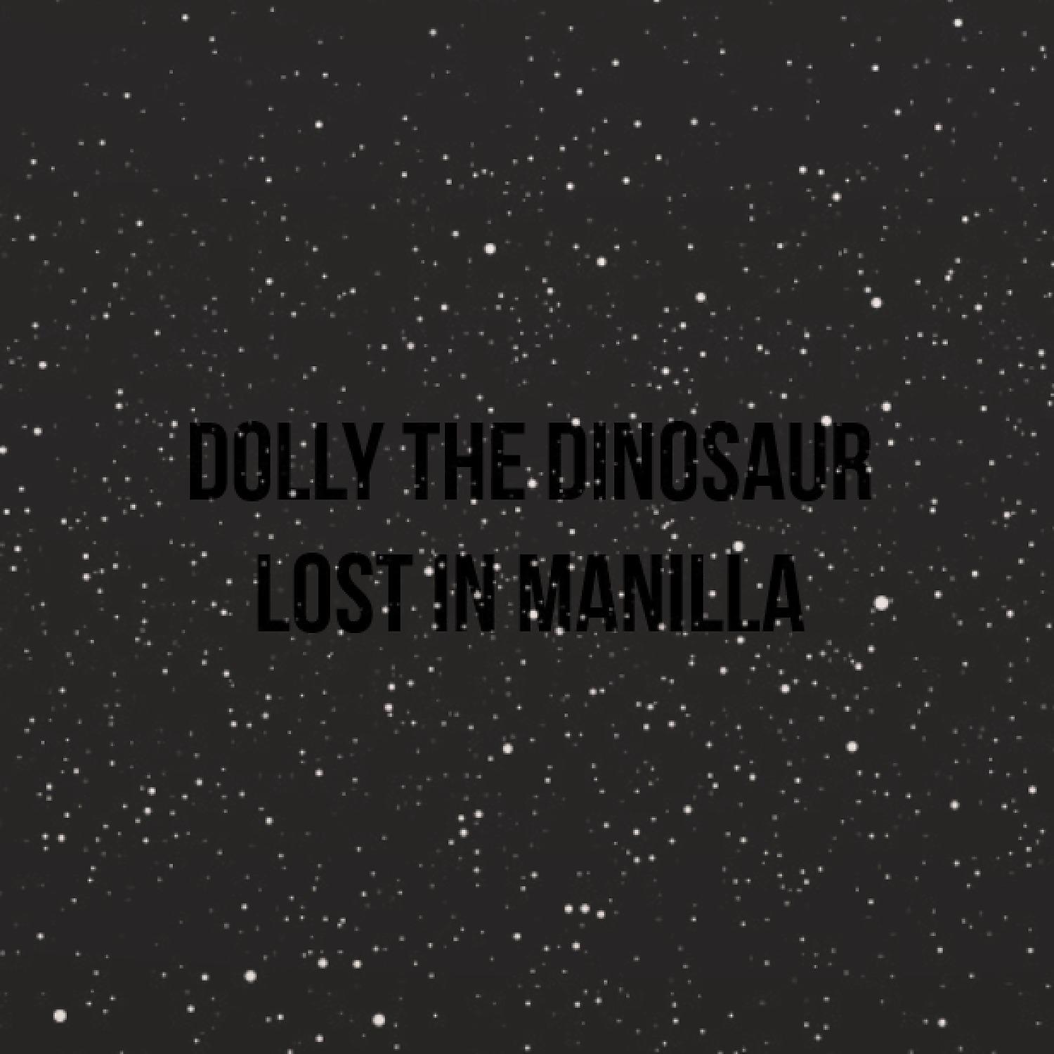Постер альбома Dolly the Dinosaur Lost in Manilla