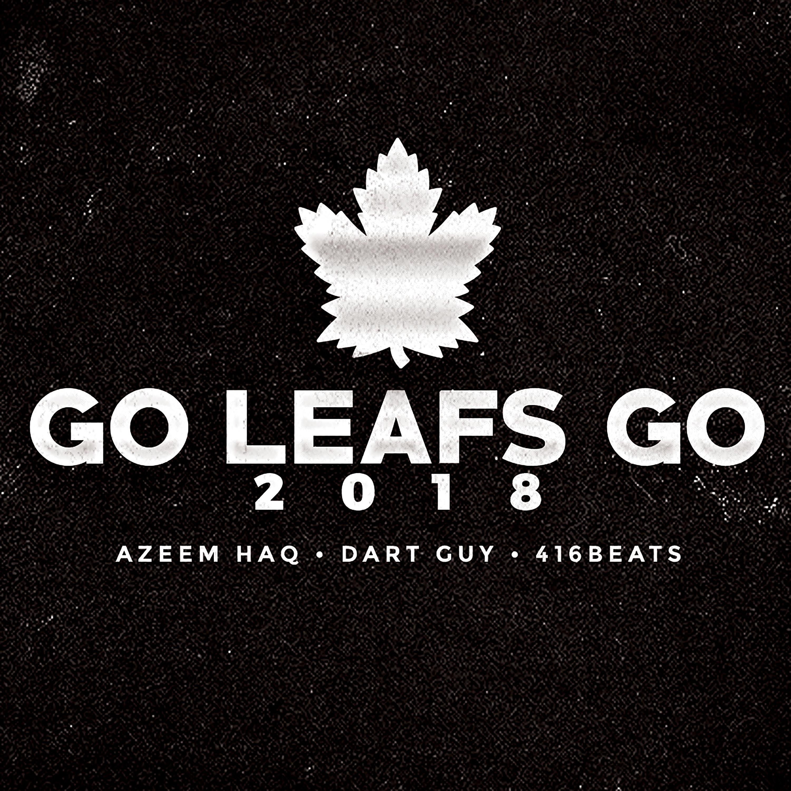 Постер альбома Go Leafs Go (2018)