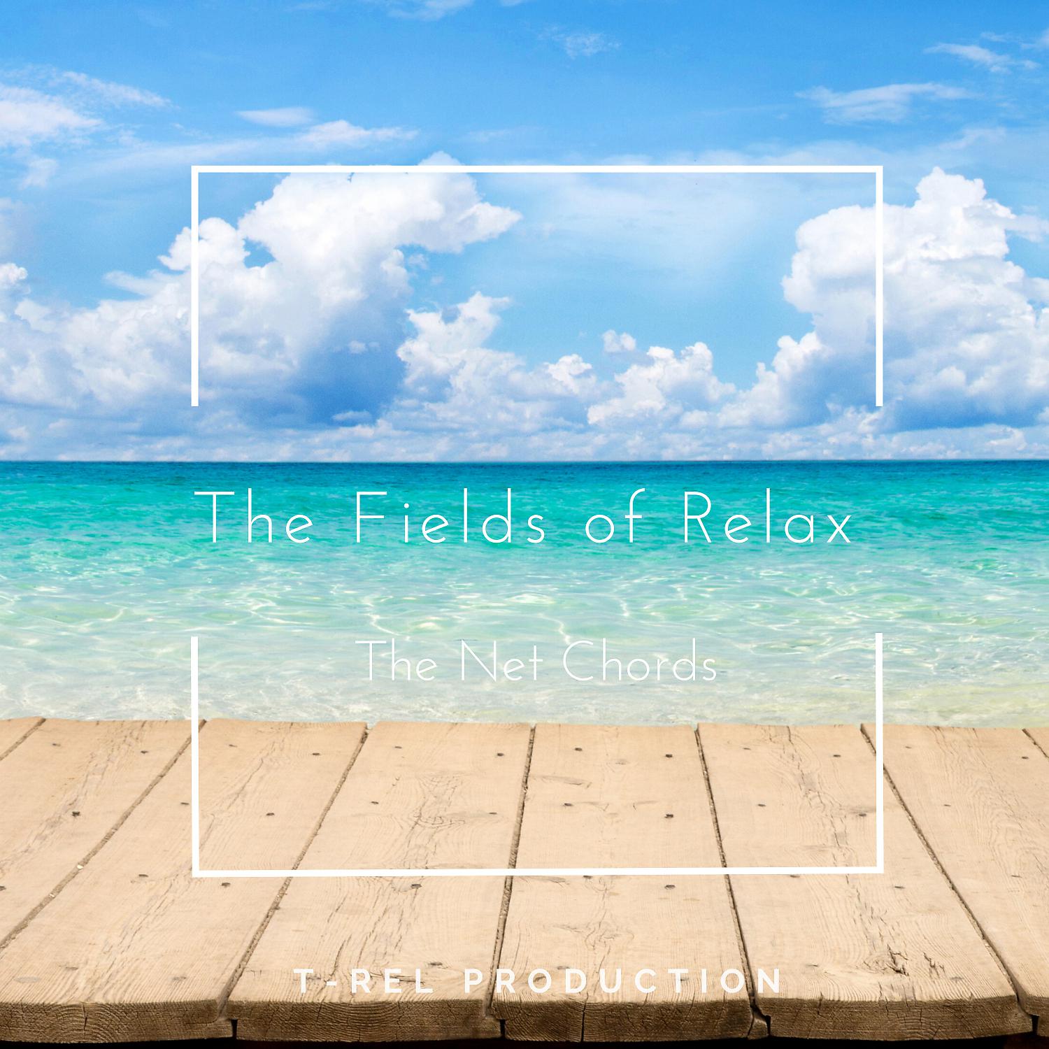 Постер альбома The Fields Of Relax