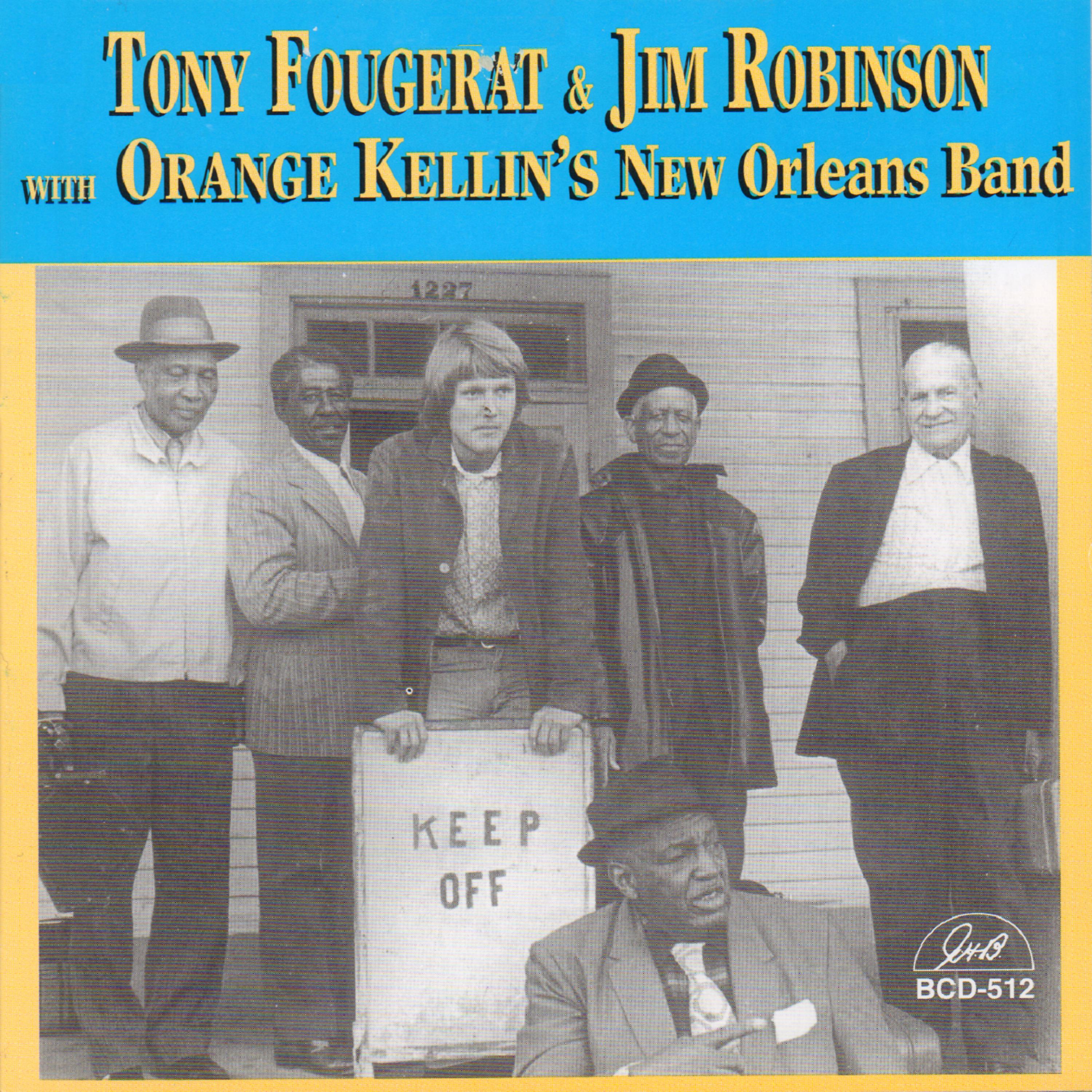 Постер альбома Tony Fougerat & Jim Robinson with Orange Kellin's New Orleans Band