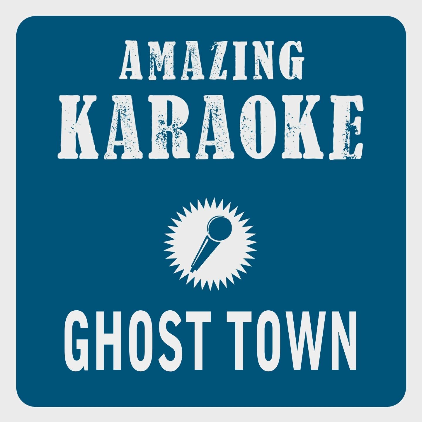 Постер альбома Ghost Town (Karaoke Version)