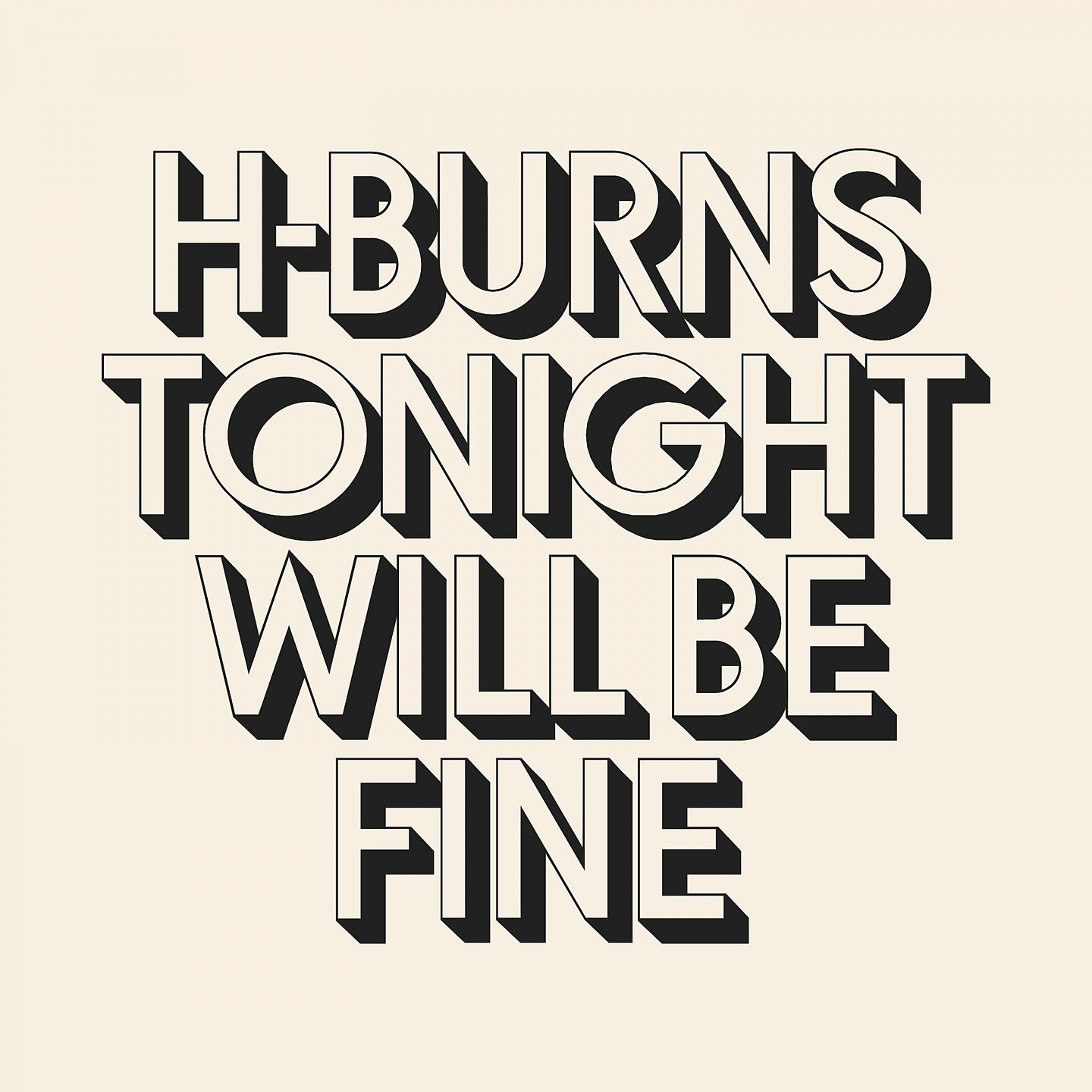 Постер альбома Tonight Will Be Fine
