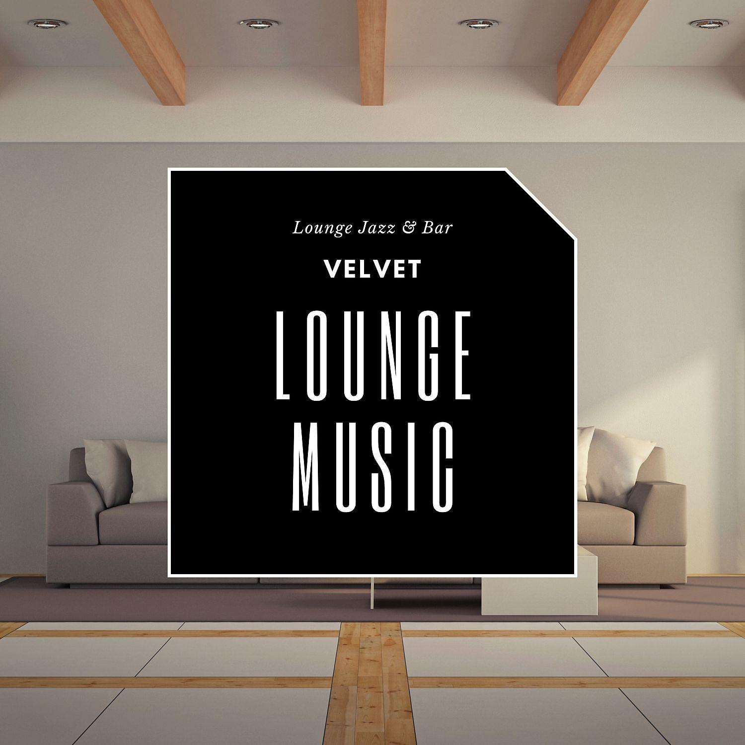 Постер альбома Velvet Lounge Music
