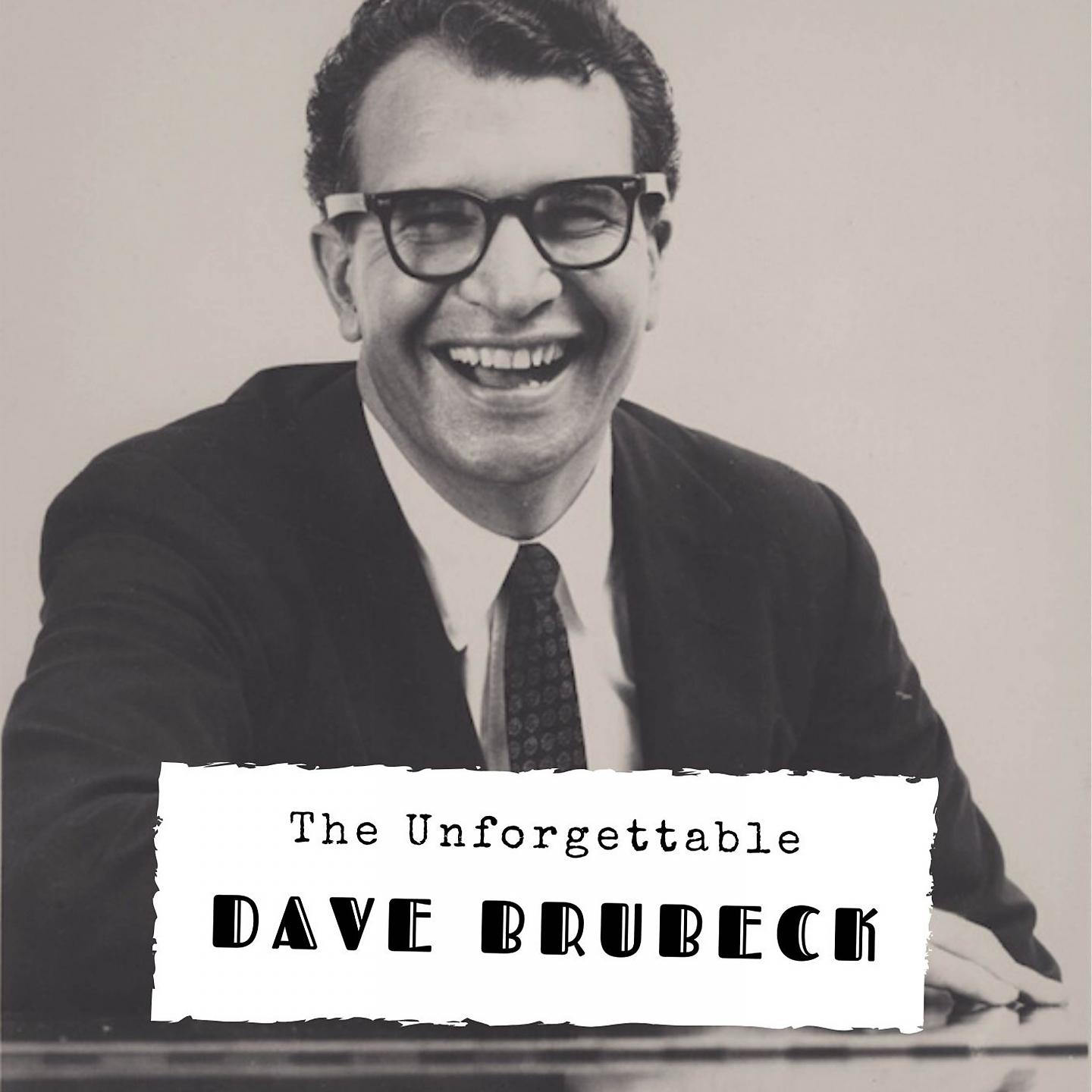 Постер альбома The Unforgettable Dave Brubeck