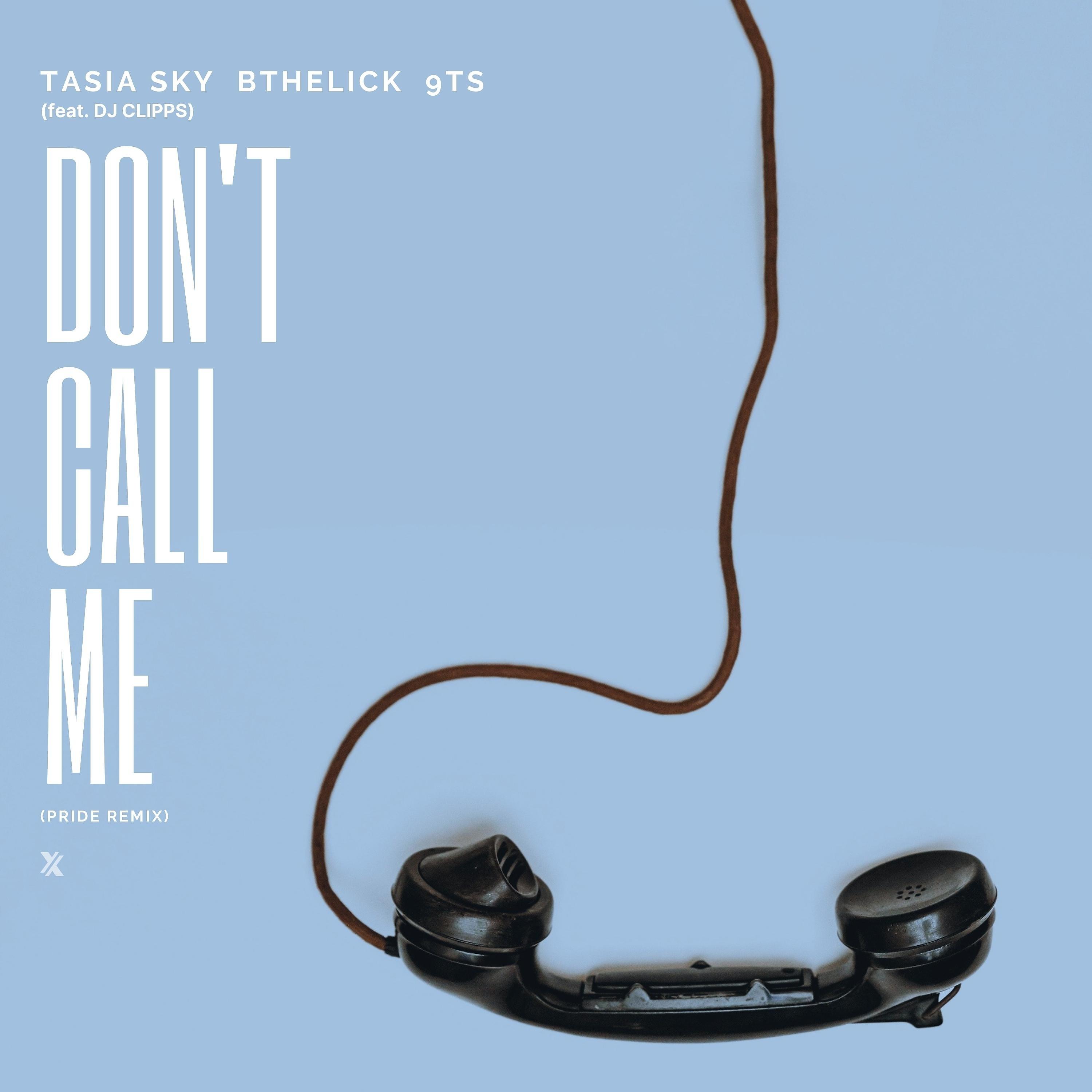 Постер альбома Don't Call Me (Pride Remix)