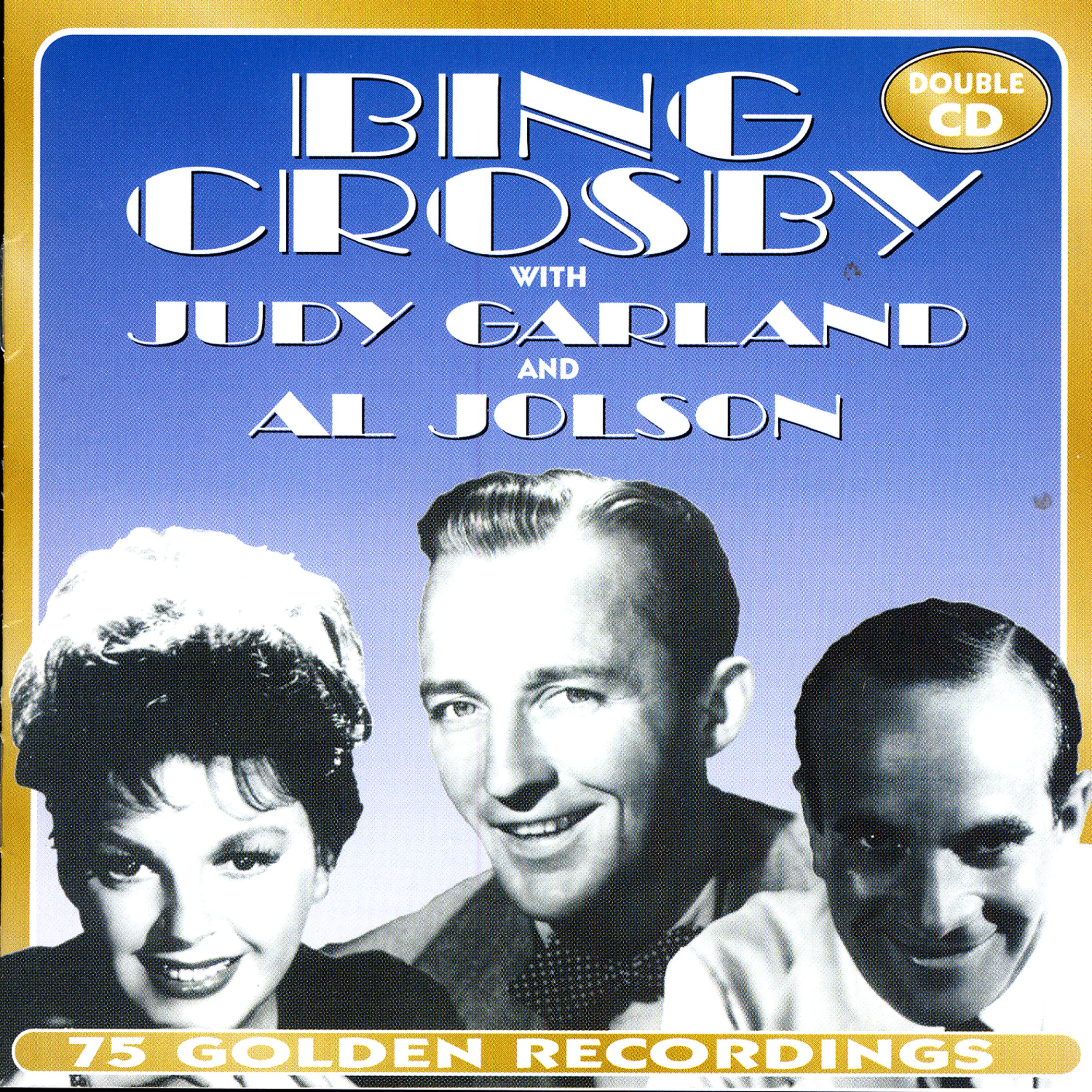 Постер альбома Bing Crosby with Judy Garland & Al Jolson