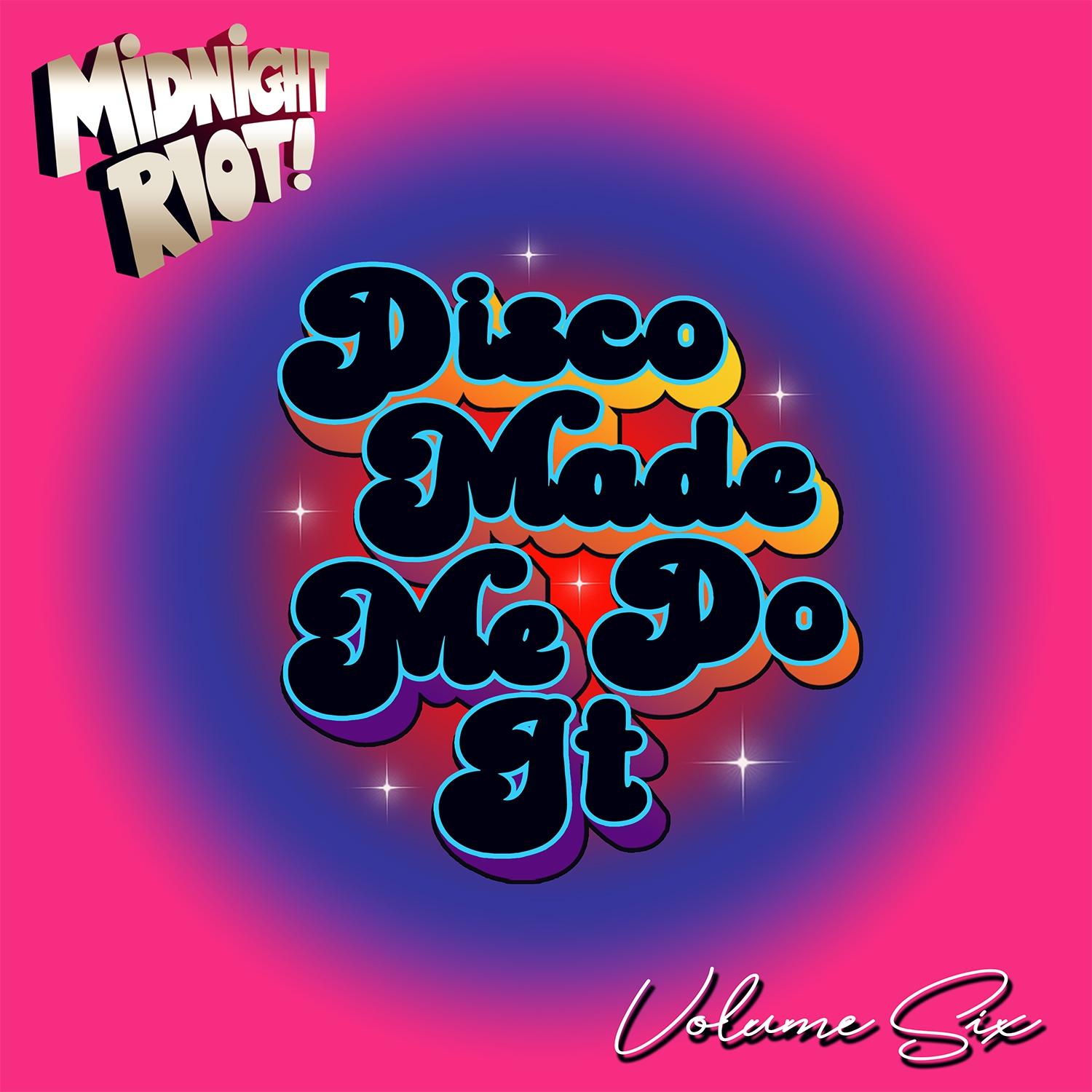 Постер альбома Disco Made Me Do It, Vol. 6