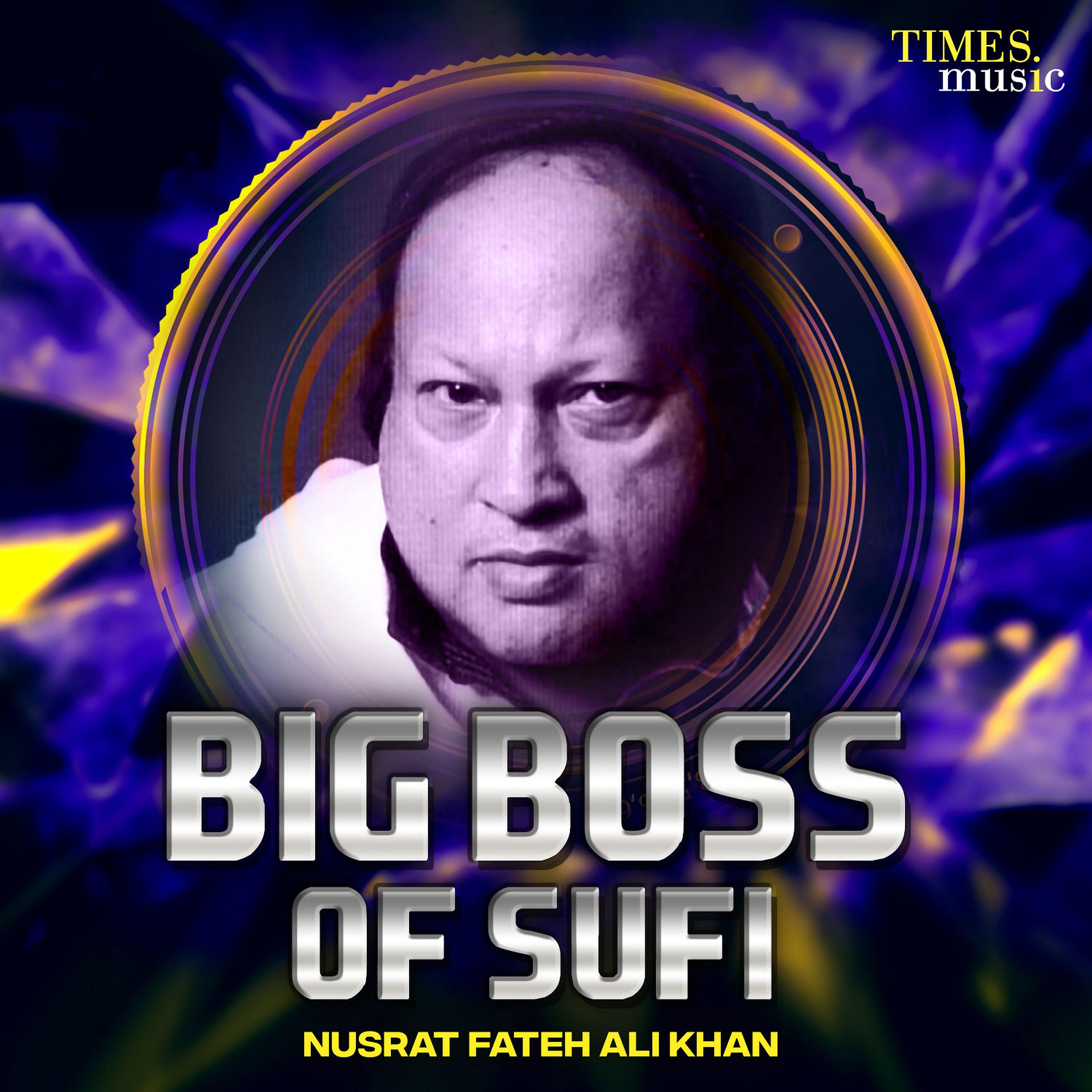 Постер альбома Big Boss of Sufi Nusrat Fateh Ali Khan