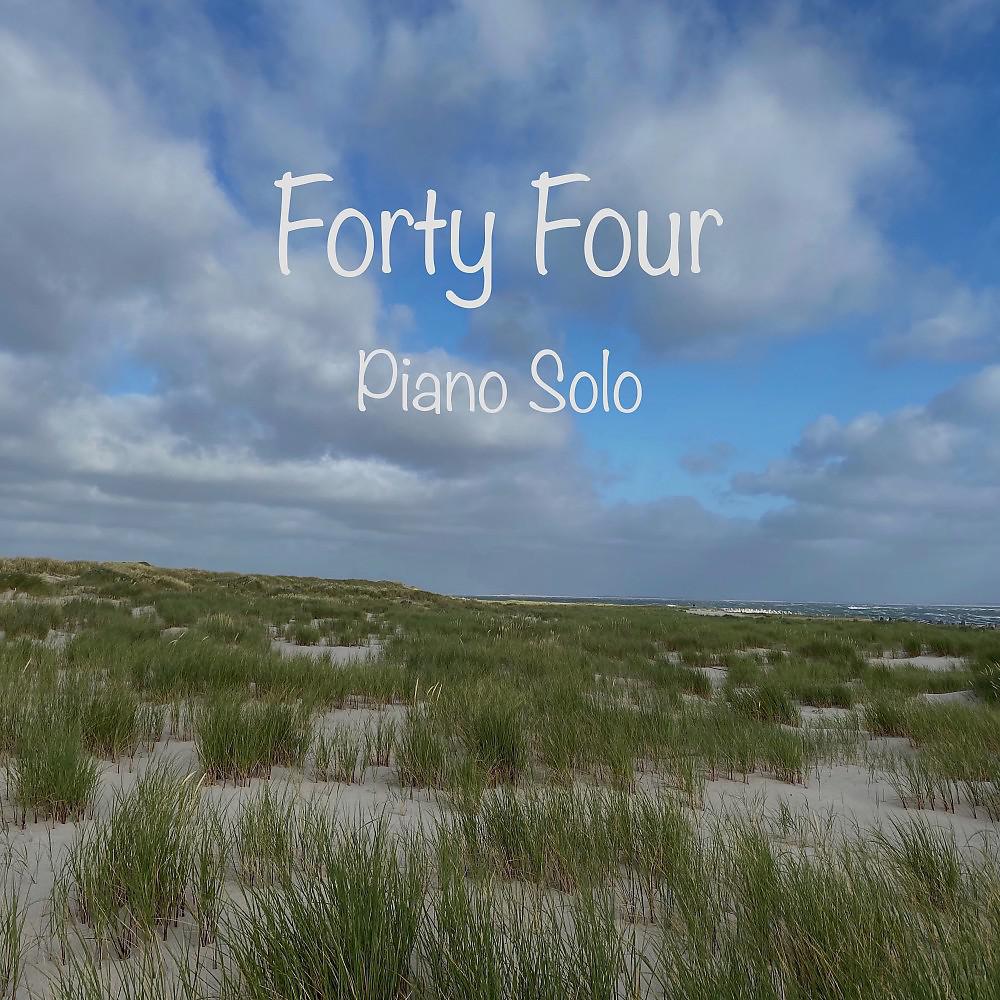 Постер альбома Forty Four (Piano Solo)
