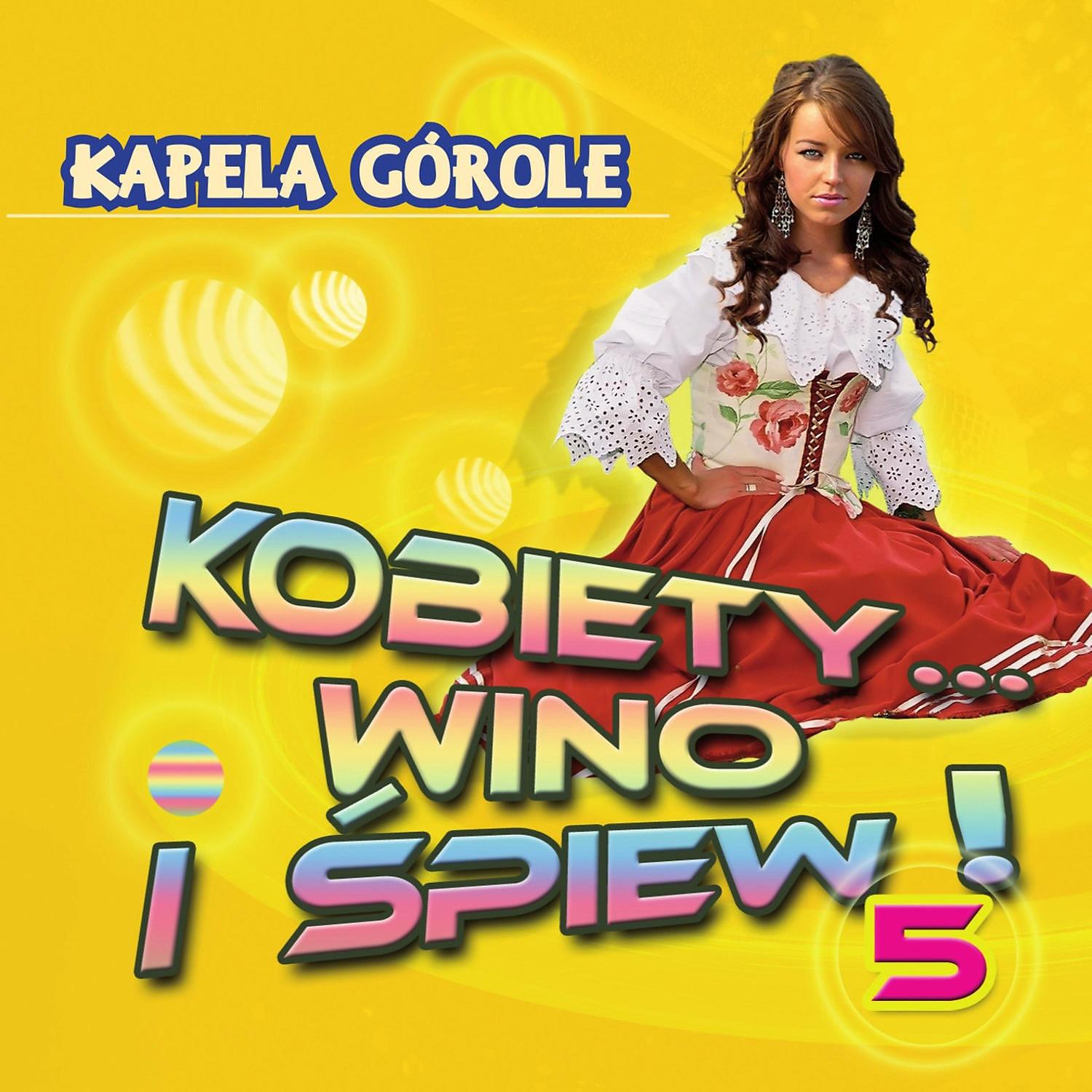 Постер альбома Kobiety Wino i Spiew 5