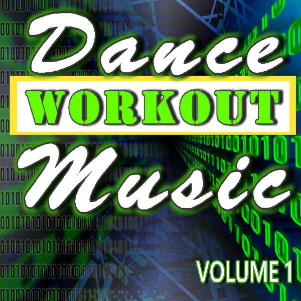 Постер альбома Dance Workout Music, Vol. 1