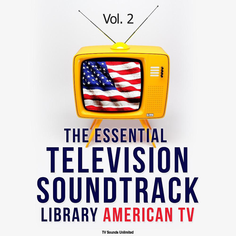 Постер альбома The Essential Television Soundtrack Library: American TV, Vol. 2