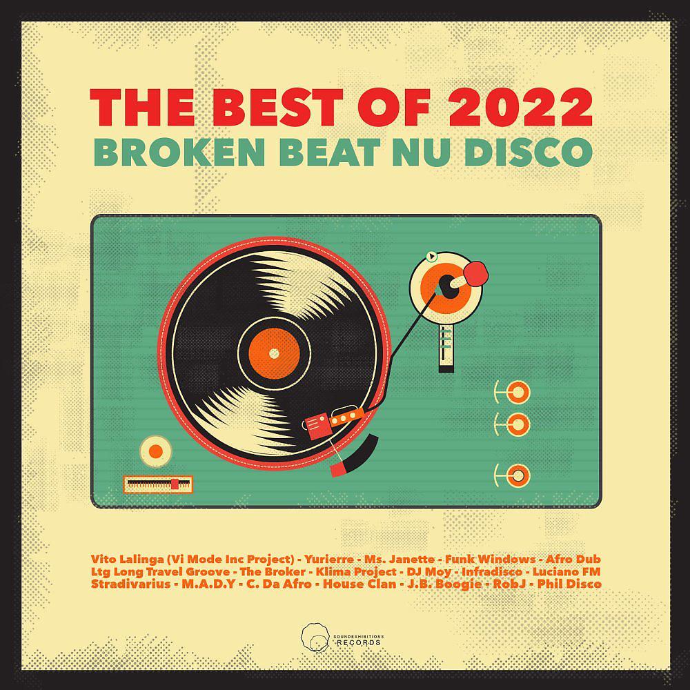Постер альбома Broken Beat & Nu Disco The Best Of 2022