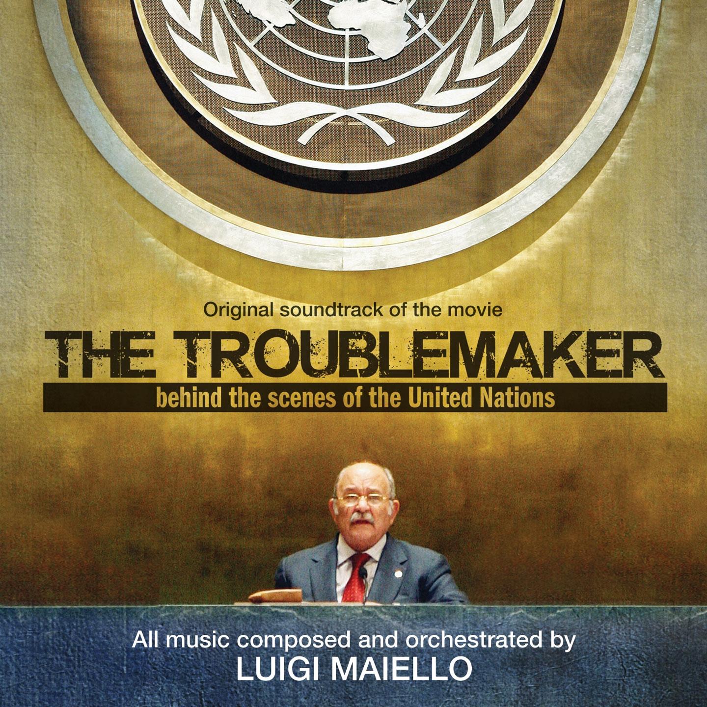 Постер альбома The Troublemaker (Behind the Scenes of the United Nations)
