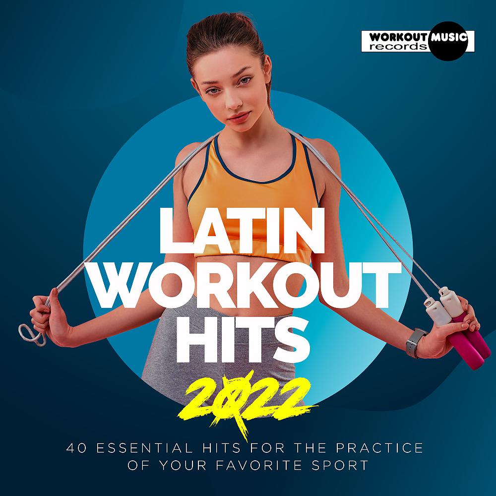 Постер альбома Latin Workout Hits 2022. 40 Essential Hits For The Practice Of Your Favorite Sport