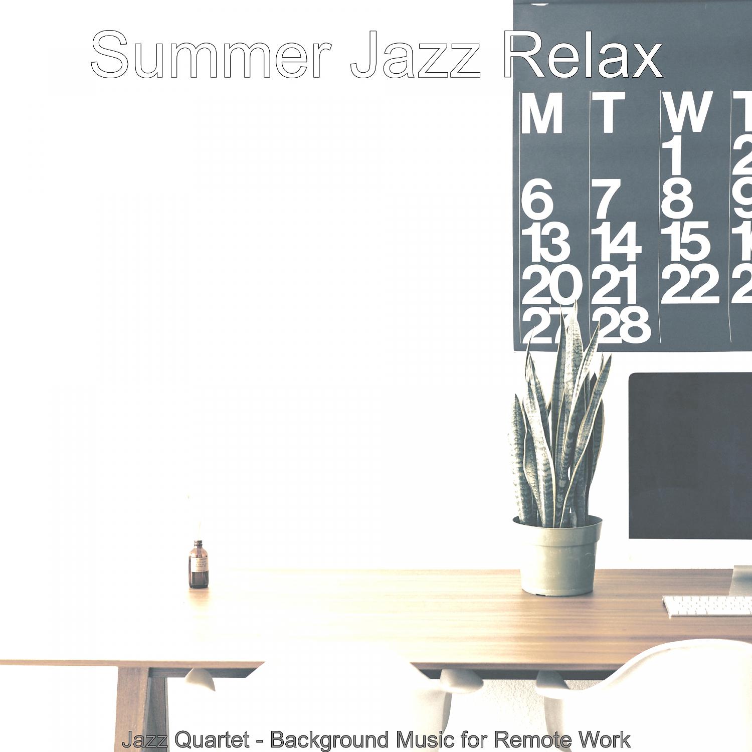 Постер альбома Jazz Quartet - Background Music for Remote Work