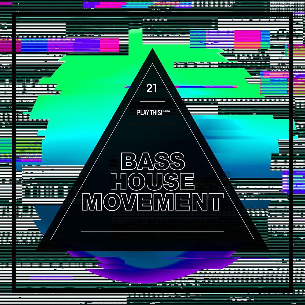 Постер альбома Bass House Movement, Vol. 21