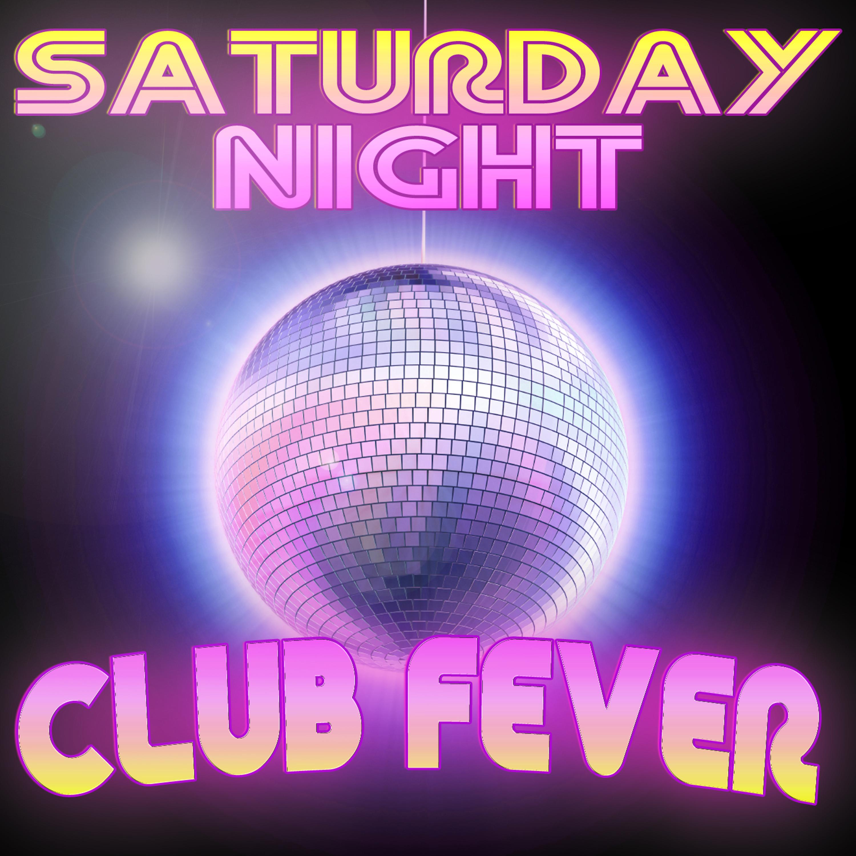 Постер альбома Saturday Night Club Fever