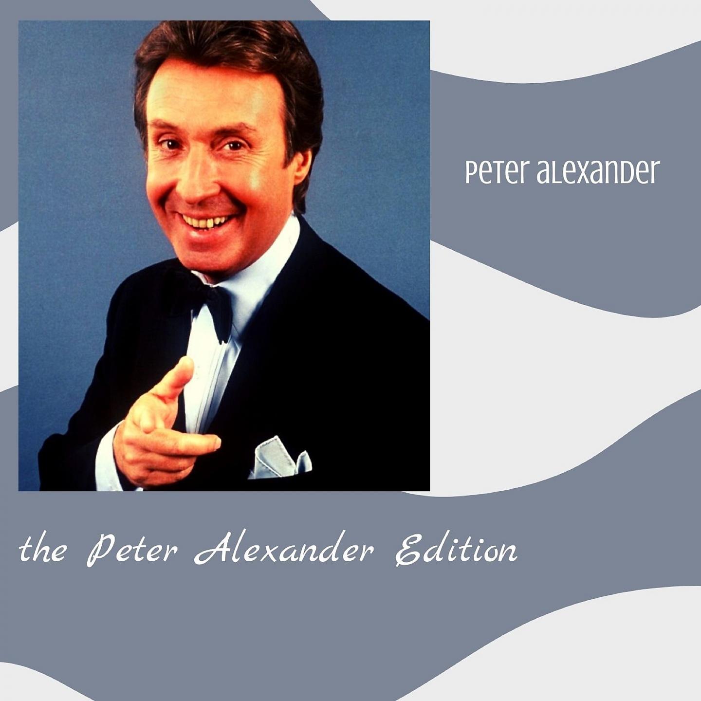 Постер альбома The Peter Alexander Edition
