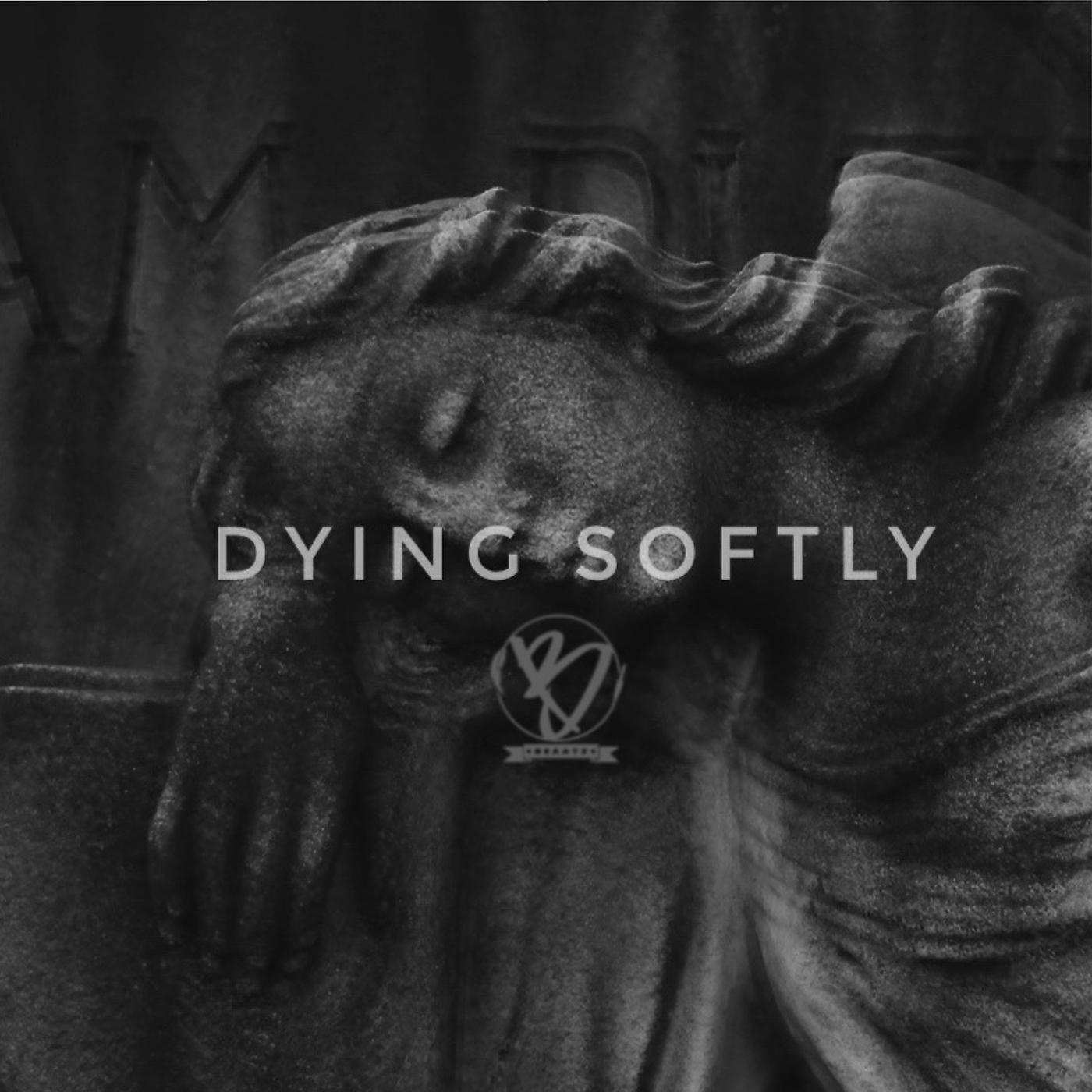 Постер альбома Dying Softly