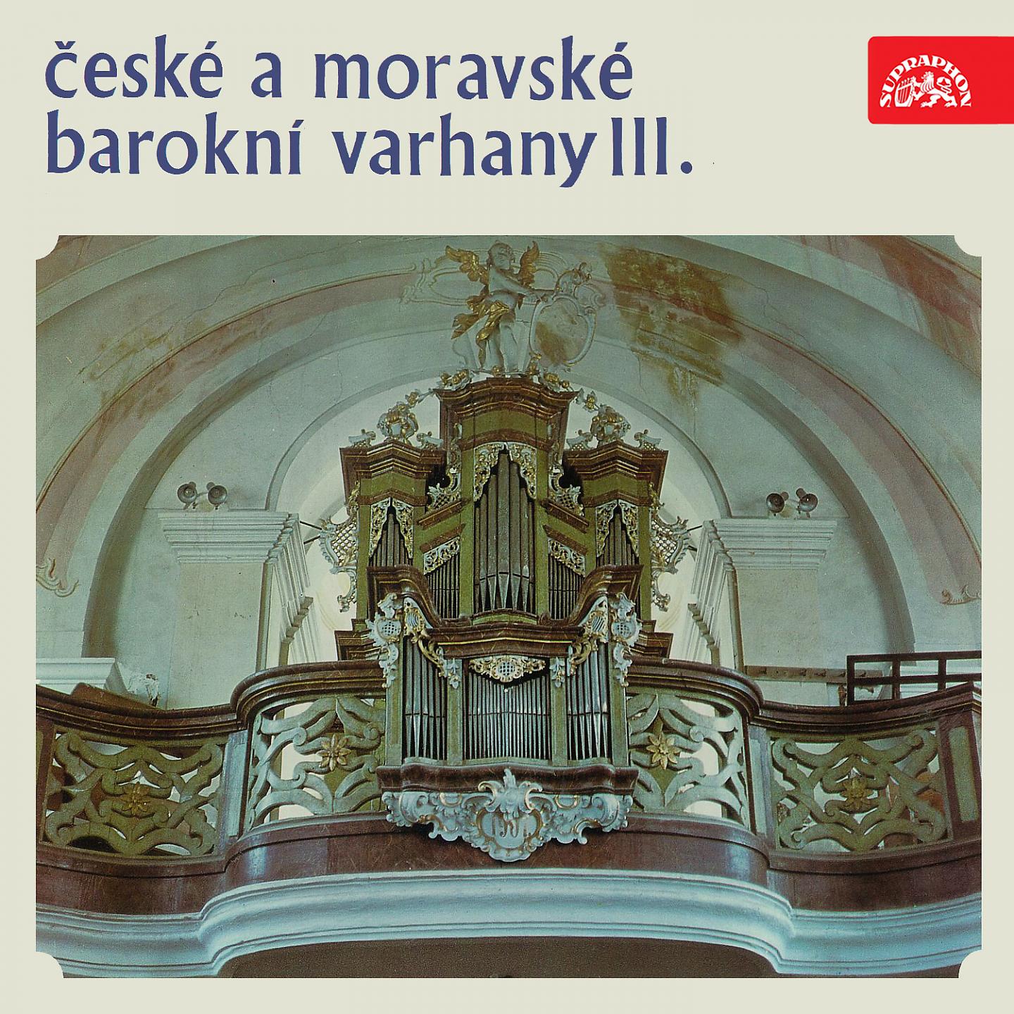 Постер альбома Czech and Moravian Baroque Organ III
