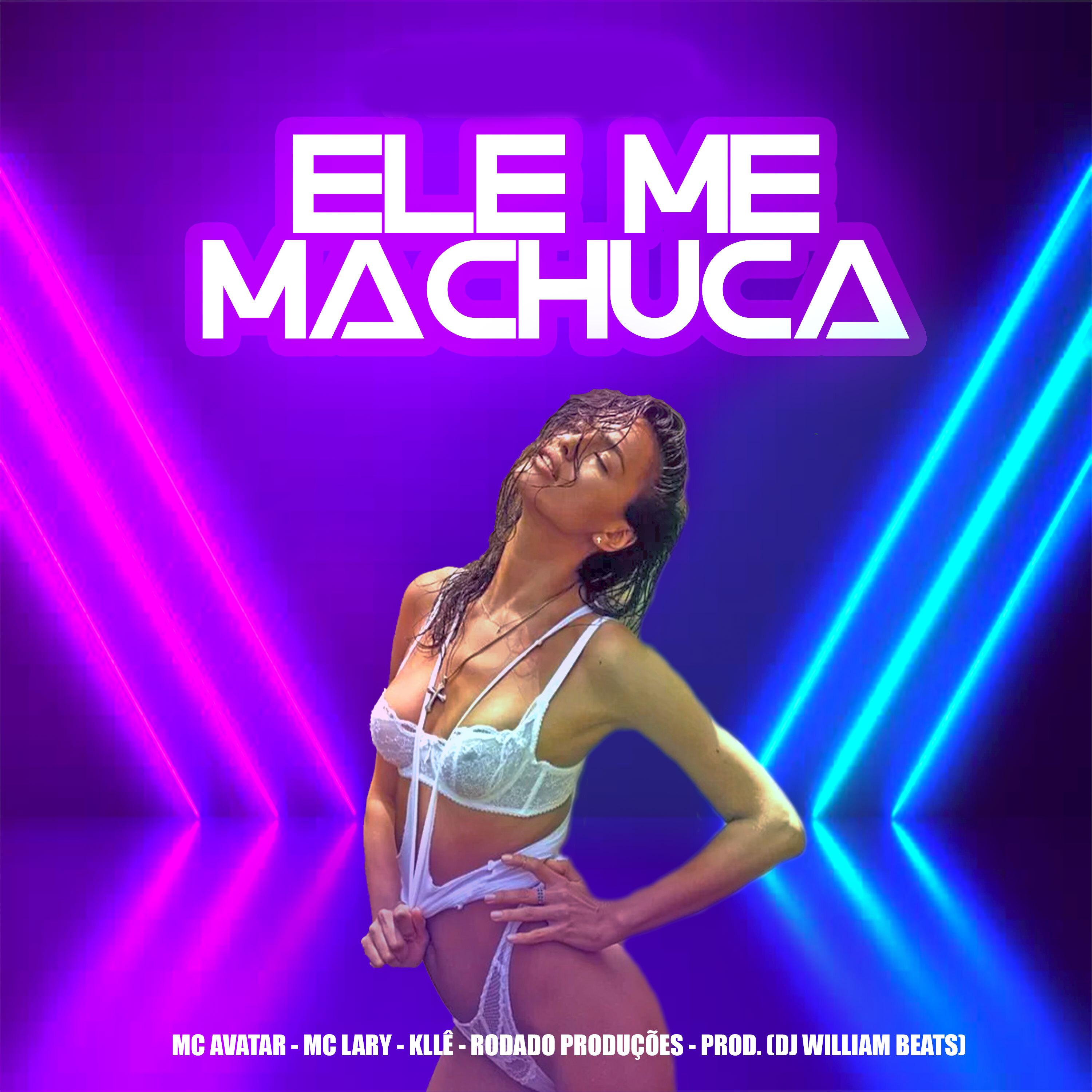 Постер альбома Ele Me Machuca