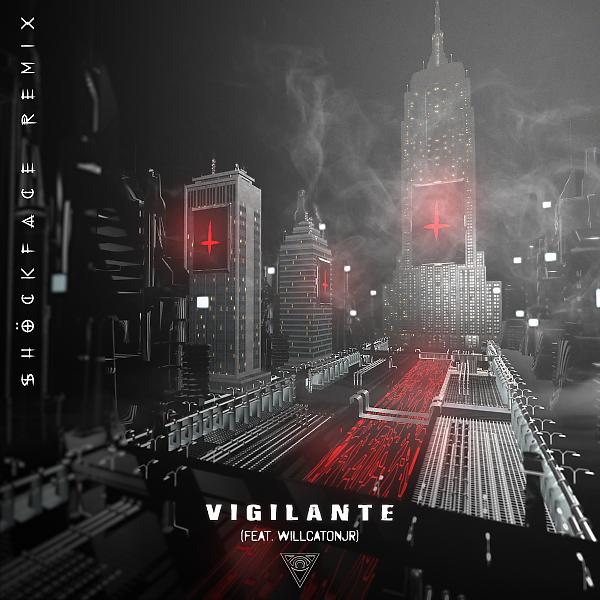 Постер альбома Vigilante [Shöckface Remix]