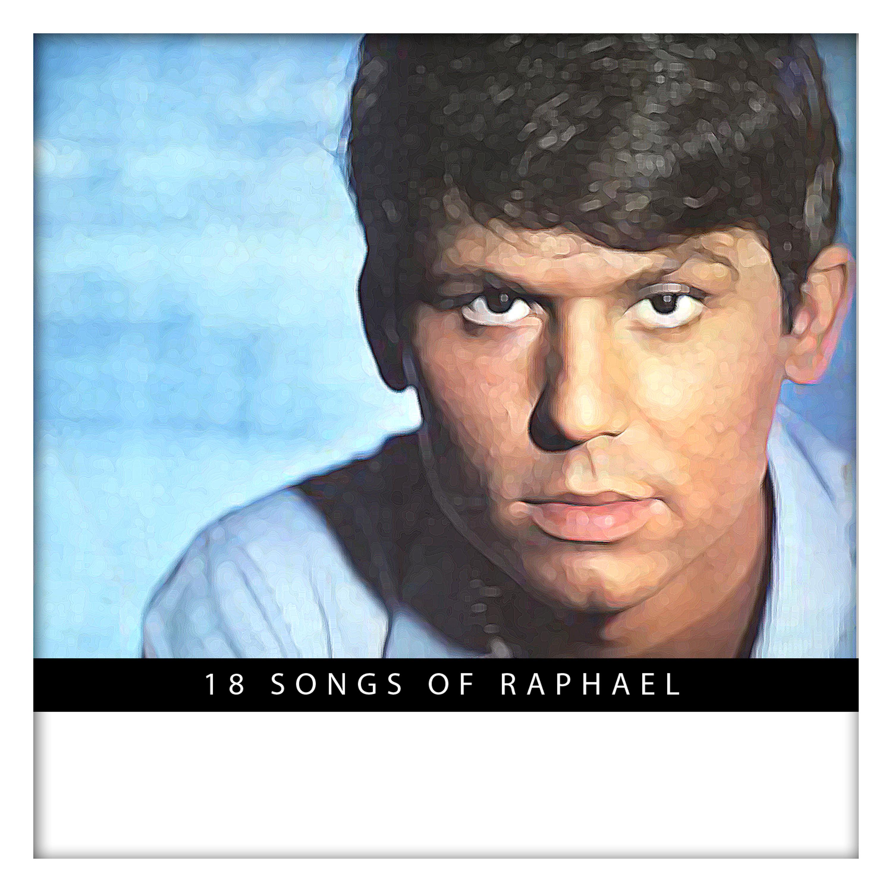 Постер альбома 18 Songs Of Raphael