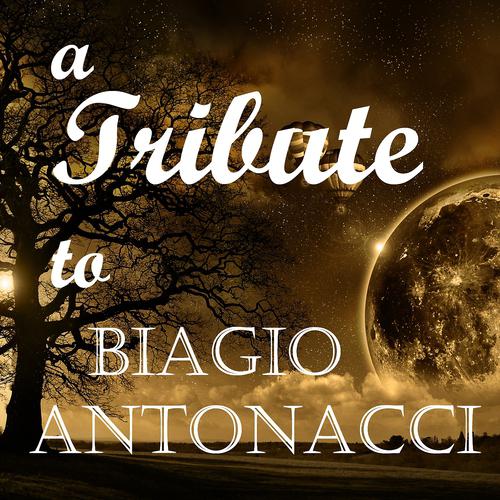 Постер альбома A Tribute To Biagio Antonacci