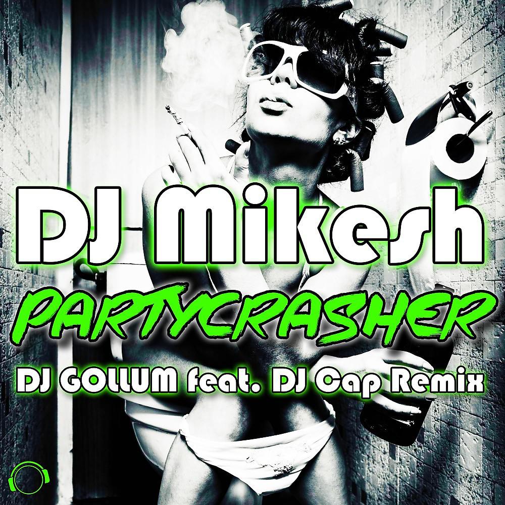 Постер альбома Partycrasher (DJ Gollum Feat. DJ Cap Remix)