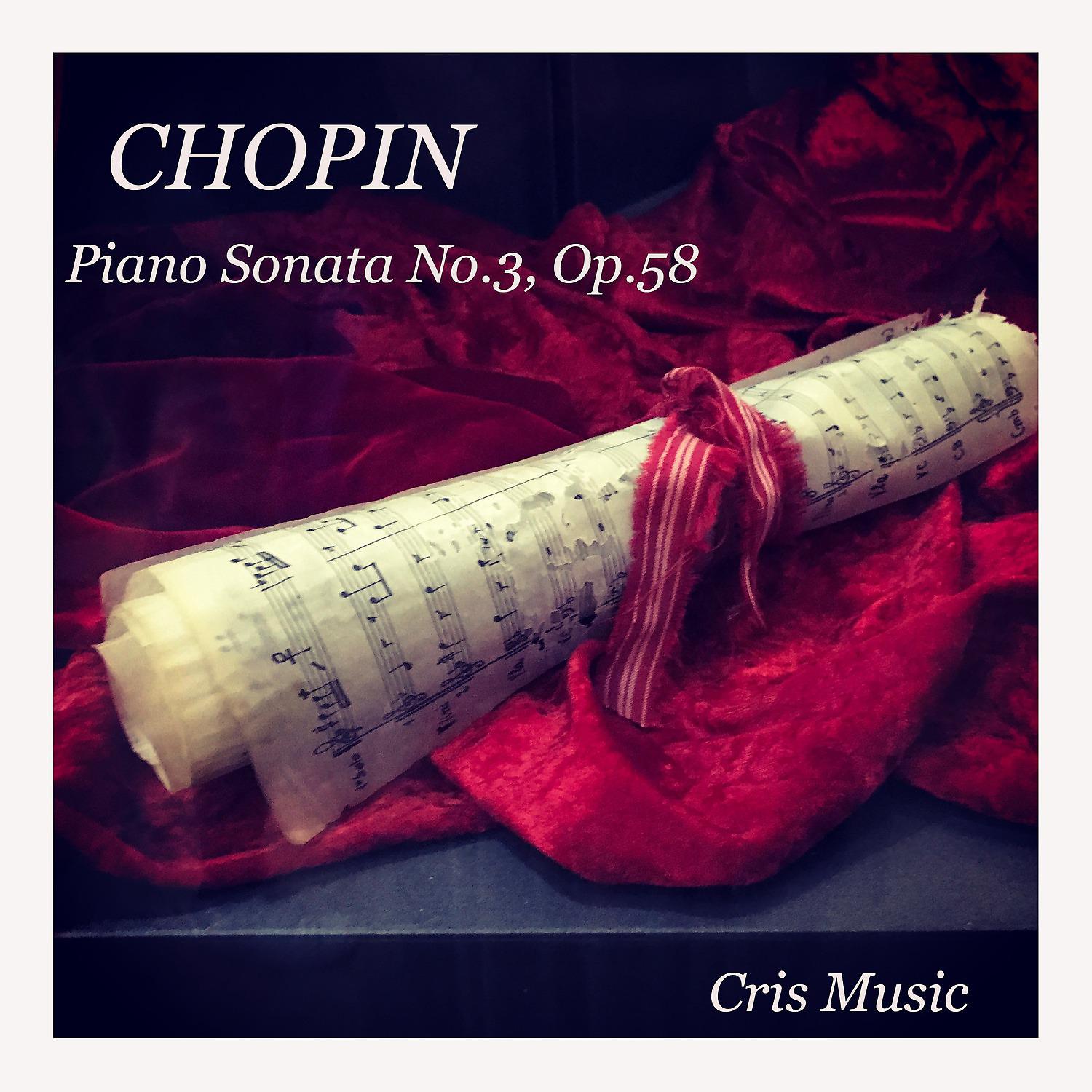Постер альбома Chopin: Piano Sonata No.3, Op.58