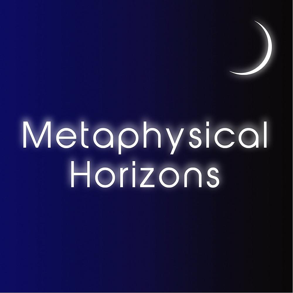 Постер альбома Metaphysical Horizons