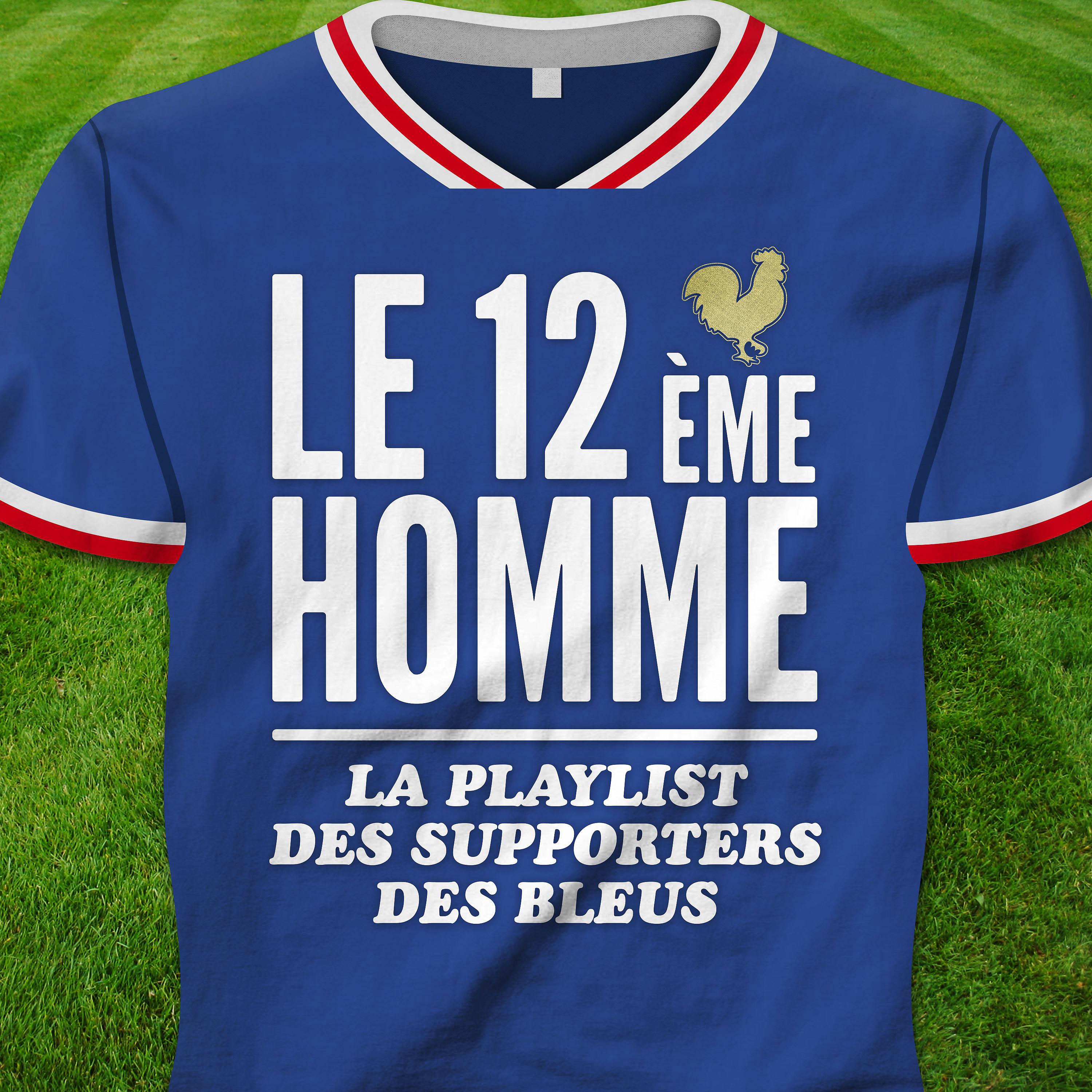 Постер альбома Le 12ème homme (La playlist des supporters des Bleus)