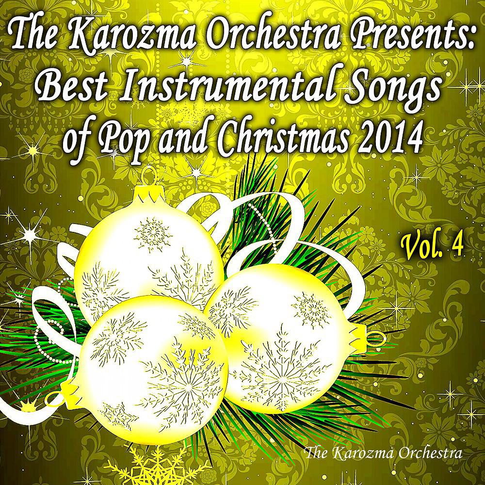 Постер альбома The Karozma Orchestra Presents: Best Instrumental Songs of Pop and Christmas 2014, Vol. 4