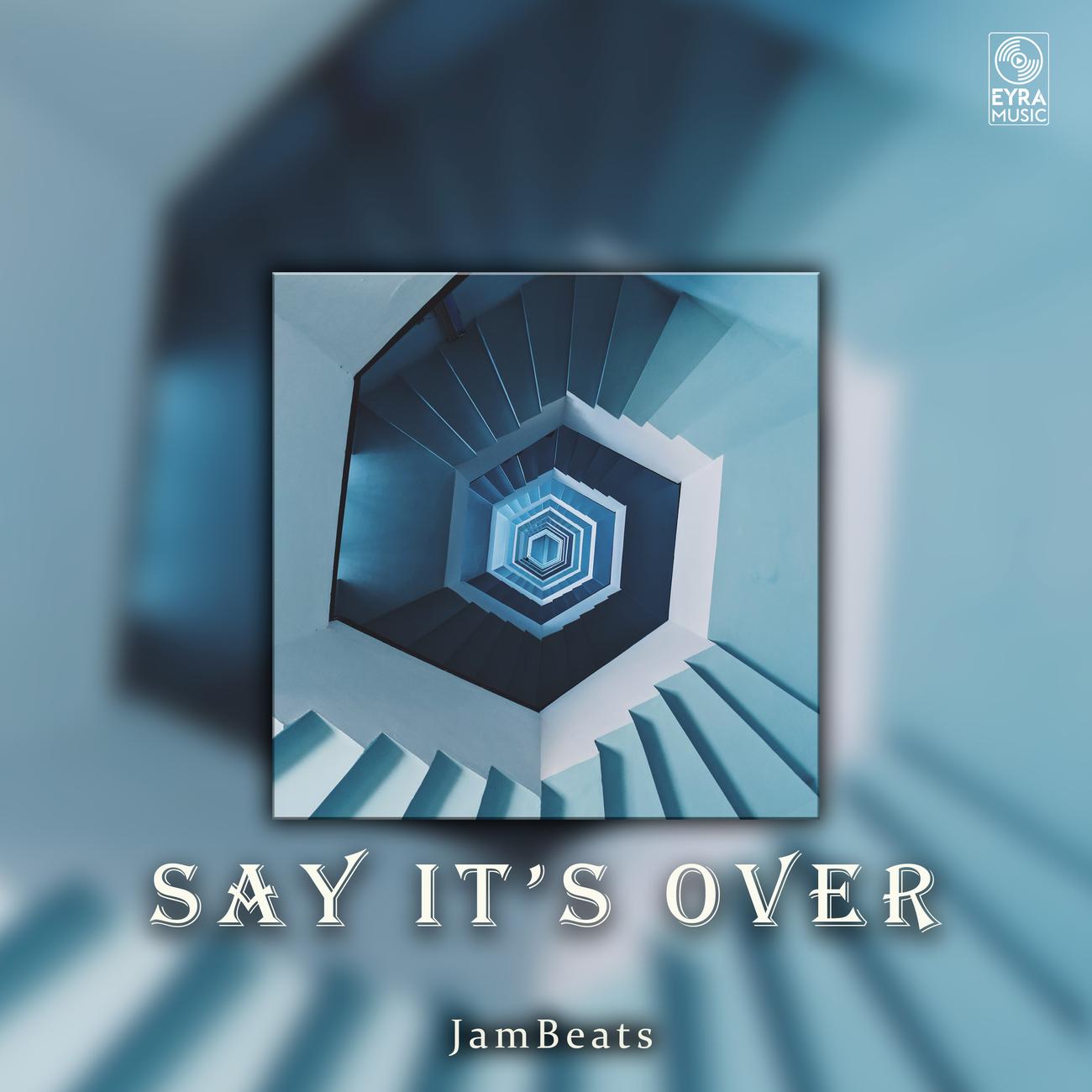 Постер альбома Say It's Over