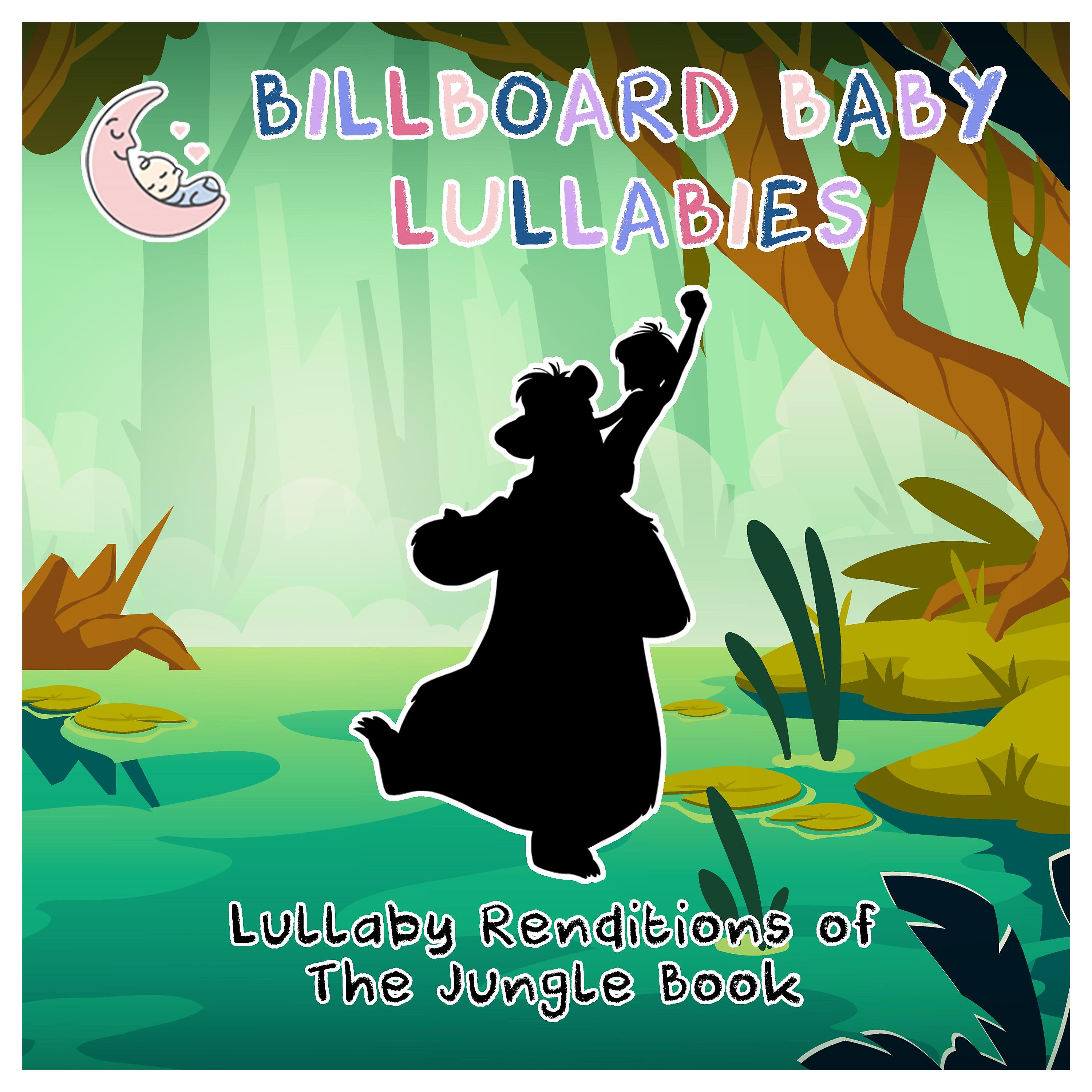 Постер альбома Lullaby Renditions of the Jungle Book
