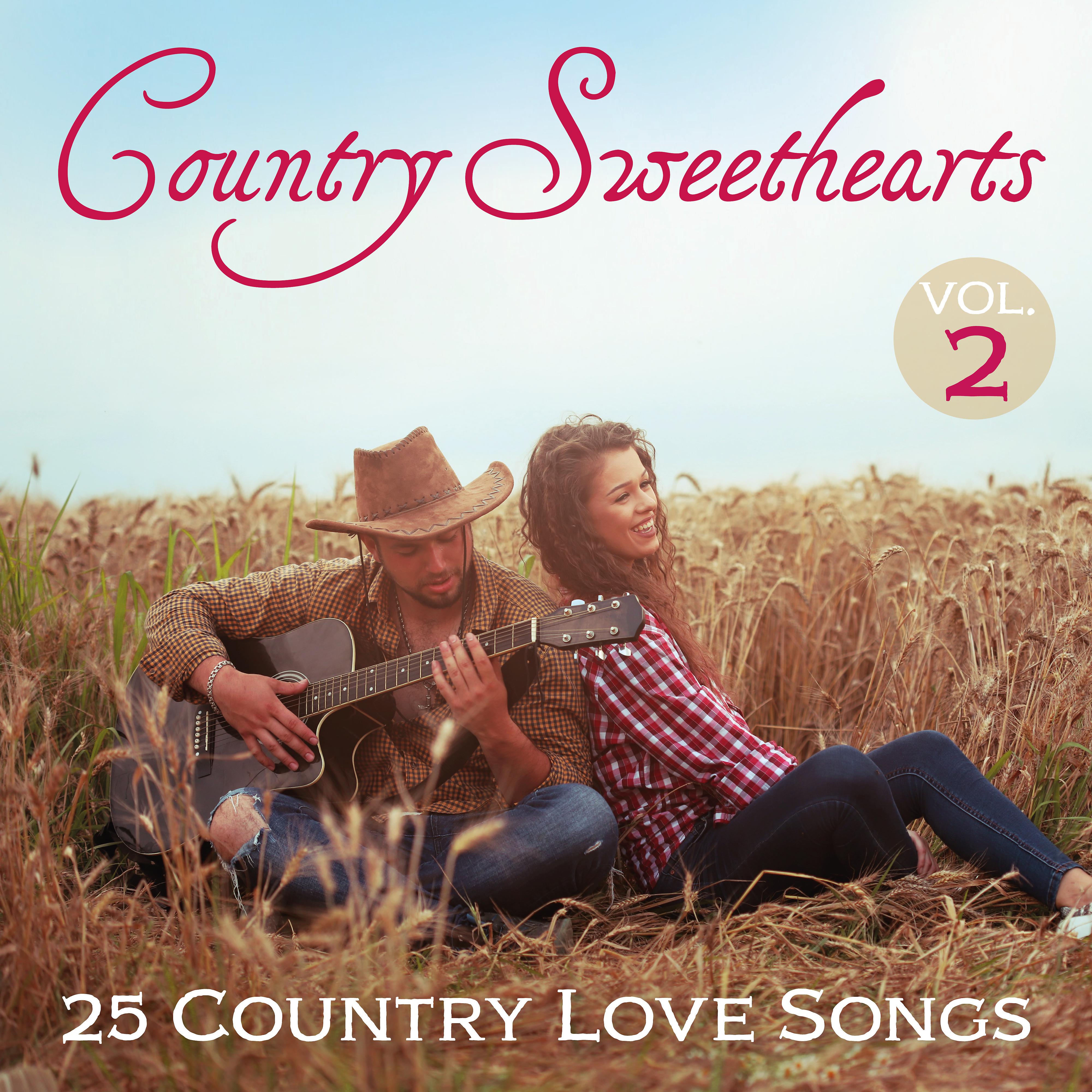 Постер альбома Country Sweethearts: 25 Country Love Songs, Vol. 2
