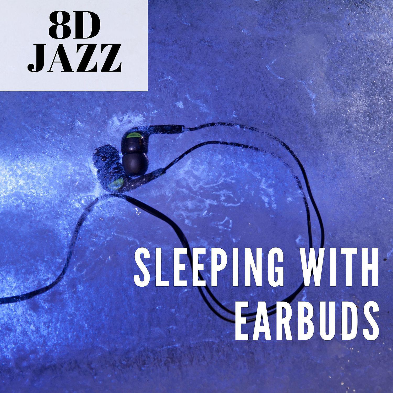Постер альбома Sleeping With Earbuds, Trumpet Jazz, 8D Audio, 8D Music Tunes, 2021 Playlist