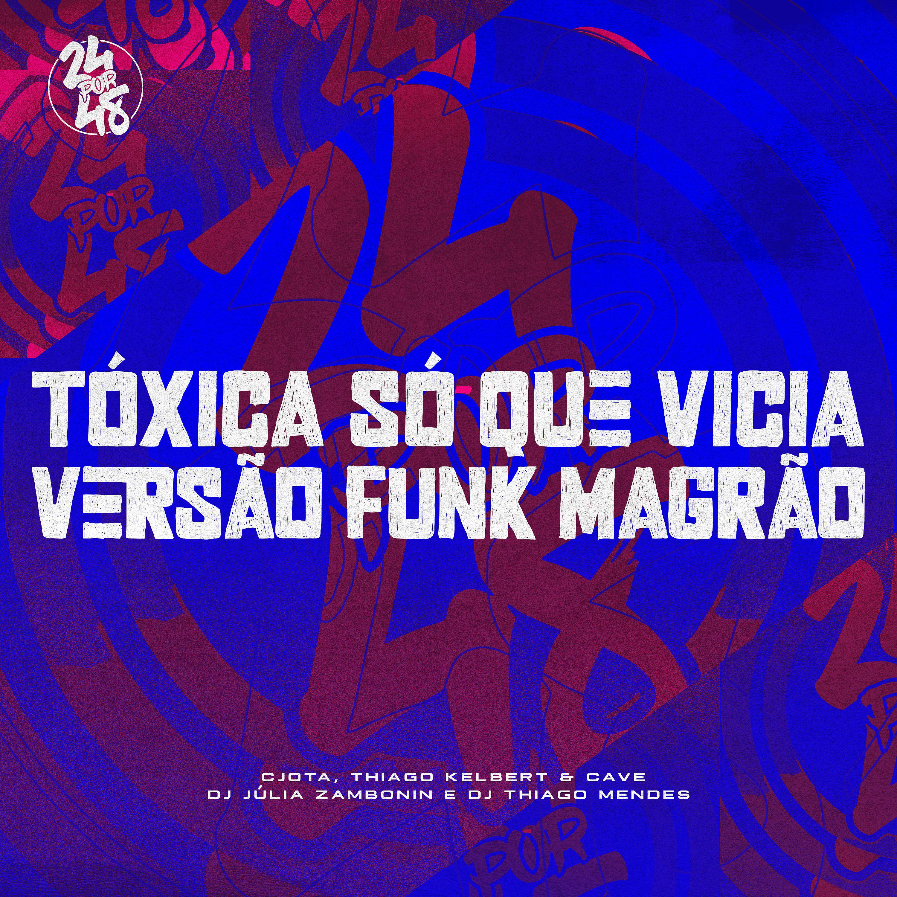 Постер альбома Tóxica Só Que Vicia - Versão Funk Magrão