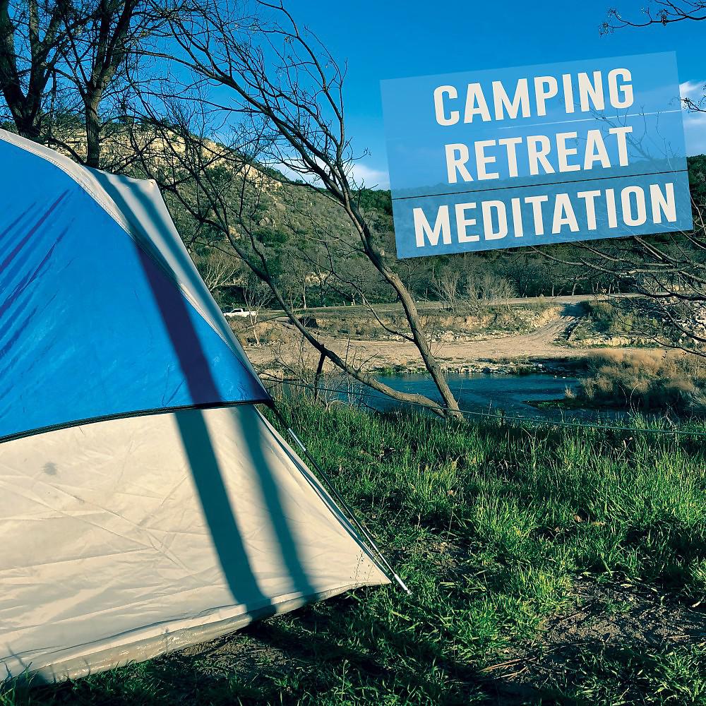 Постер альбома Camping Retreat Meditation
