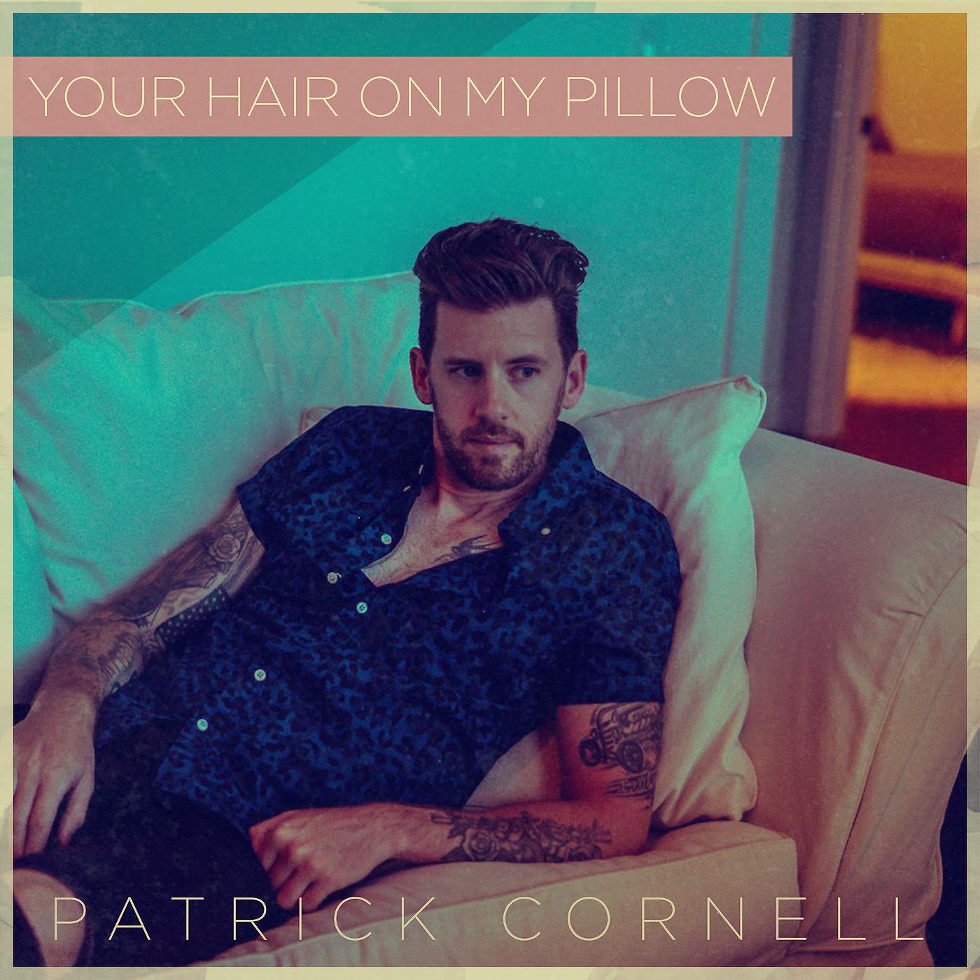 Постер альбома Your Hair on My Pillow